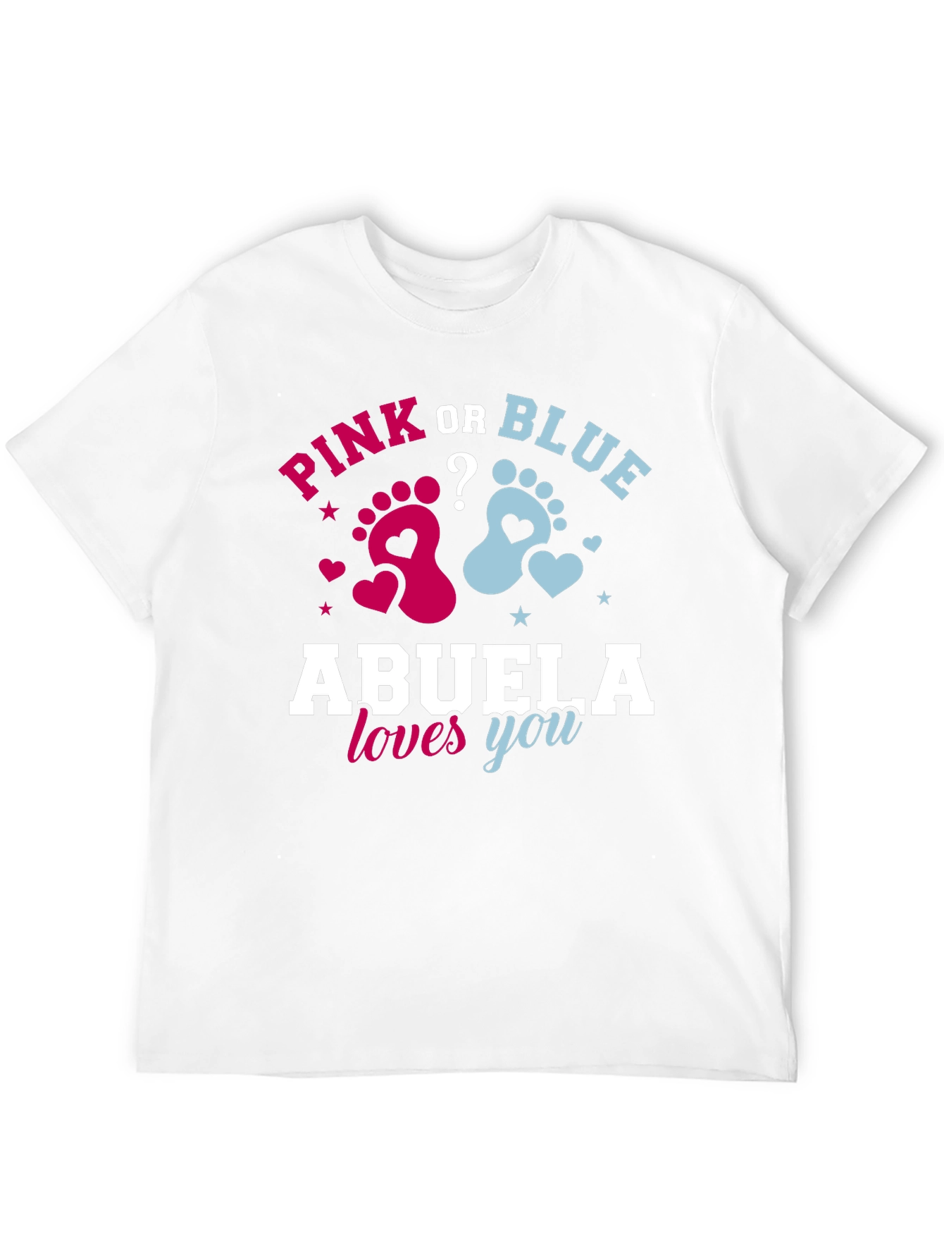Pink or Blue Abuela Loves You T-Shirt