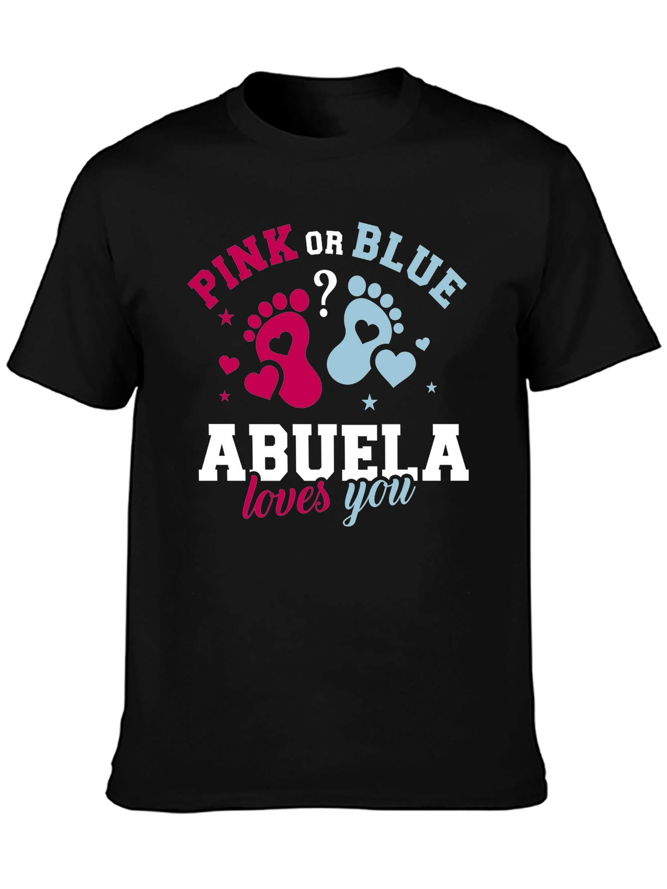 Pink or Blue Abuela Loves You T-Shirt