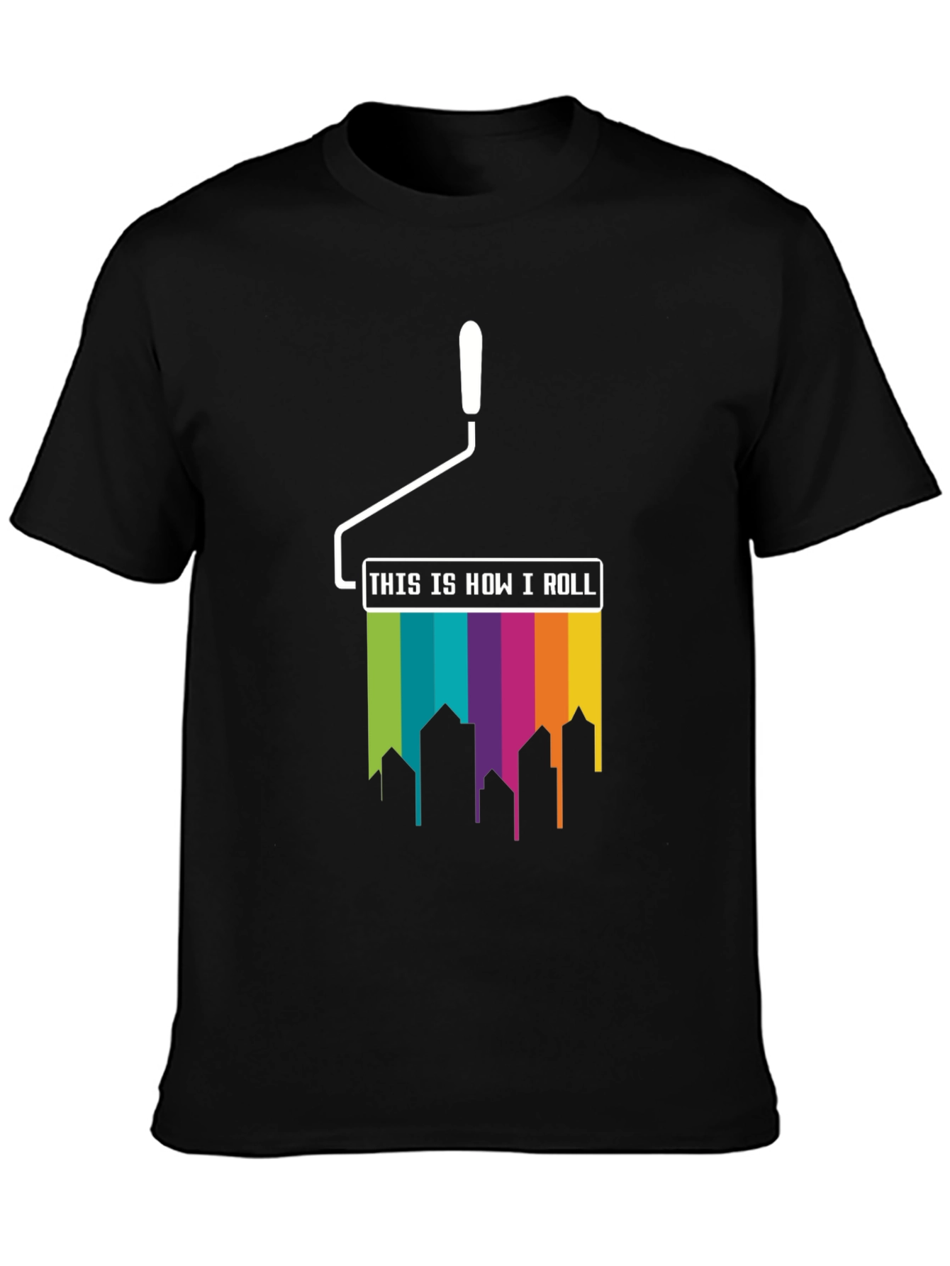 Paint Roller How I Roll T-Shirt