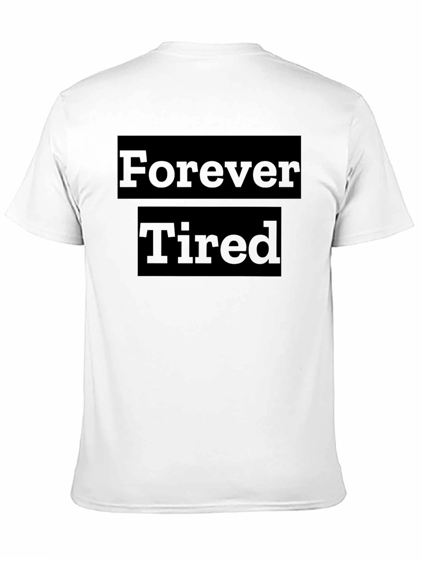 Forever Tired Graphic T-Shirt - Relaxed Fit
