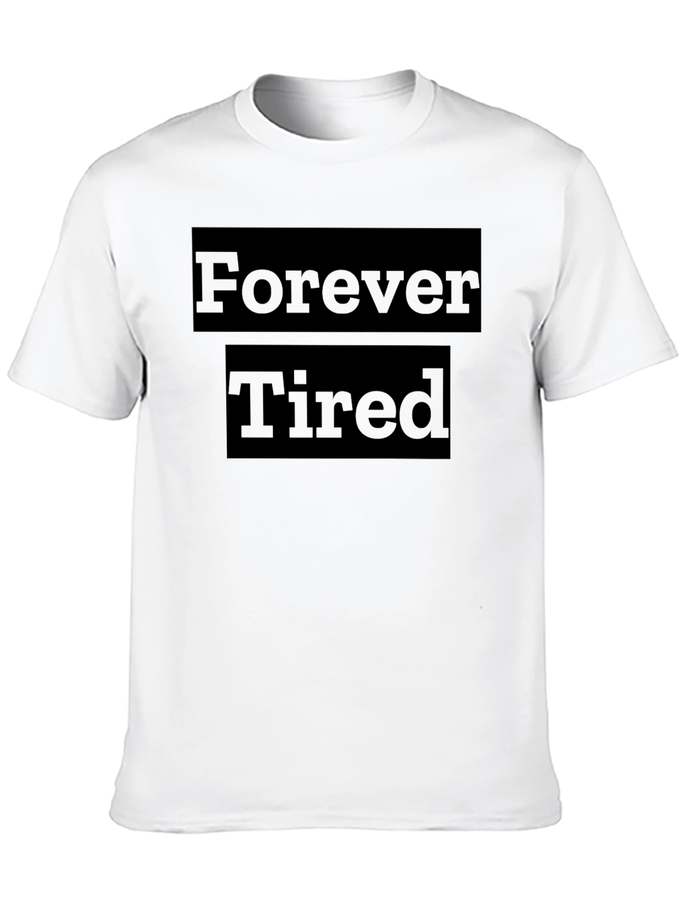 Forever Tired Graphic T-Shirt - Relaxed Fit