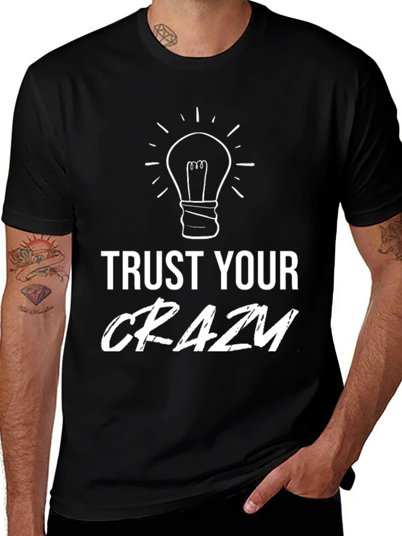 Trust Your Crazy T-Shirt - Black Cotton Tee