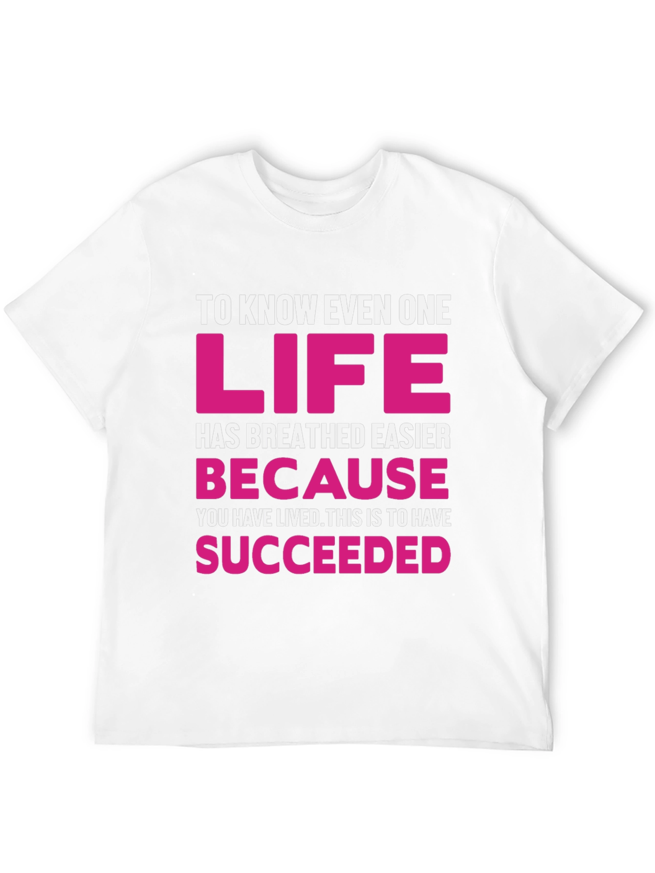 Inspirational Graphic Tee - Life Succeeded