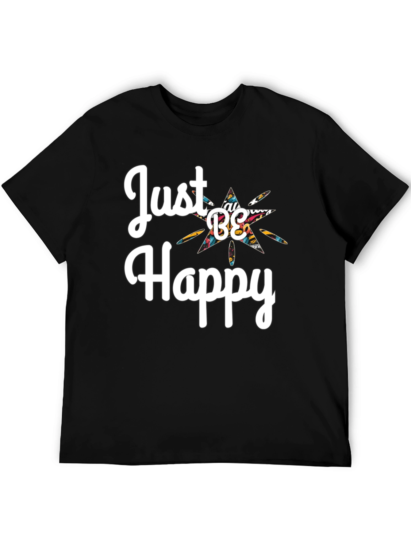 Just Be Happy Graphic T-Shirt
