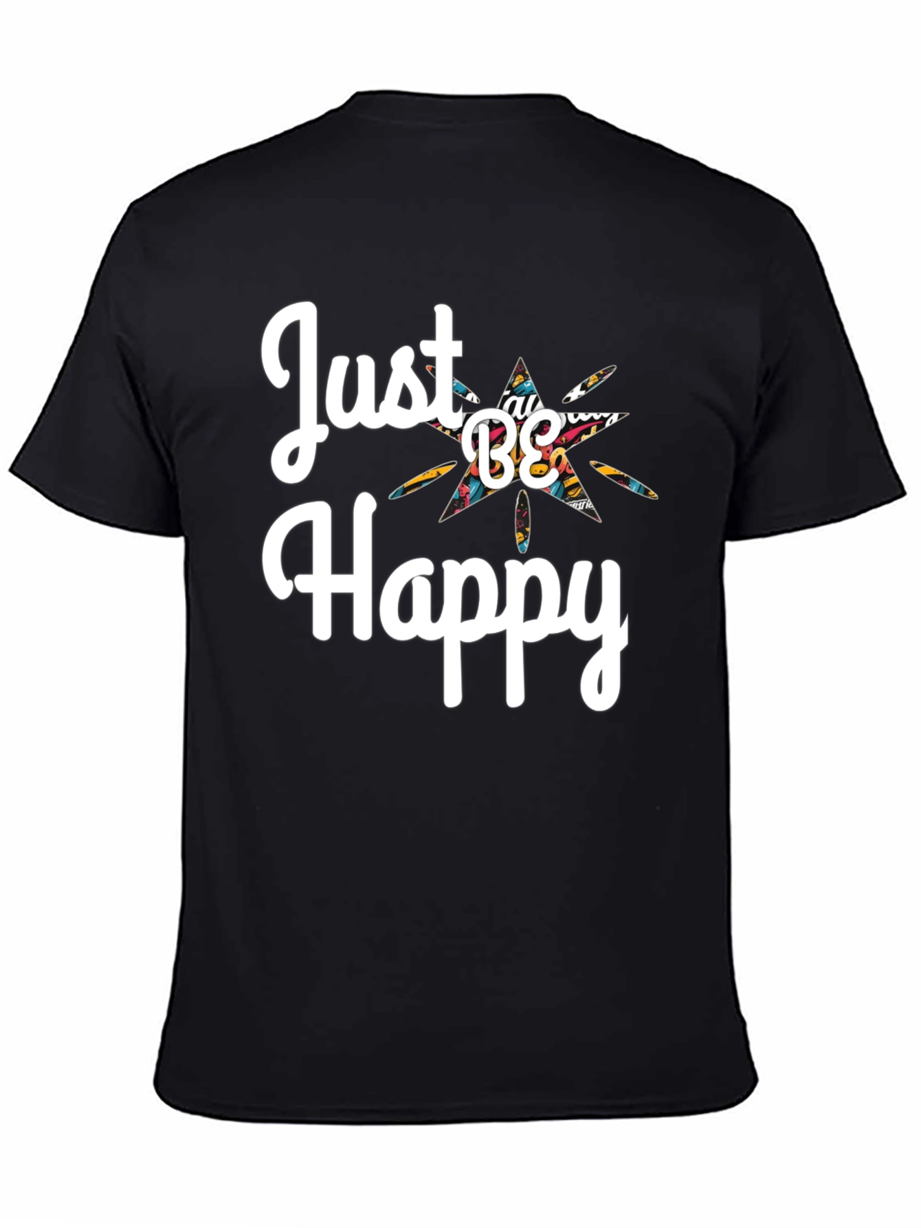 Just Be Happy Graphic T-Shirt