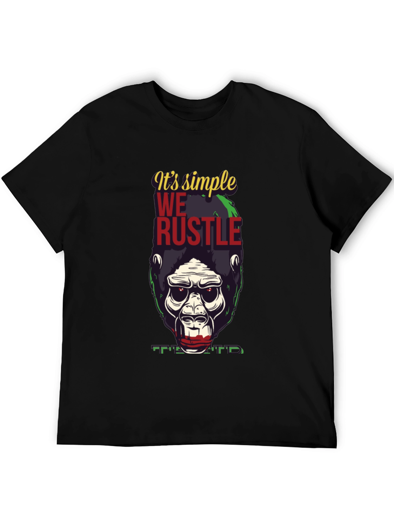 Its Simple We Rustle Gorilla T-Shirt