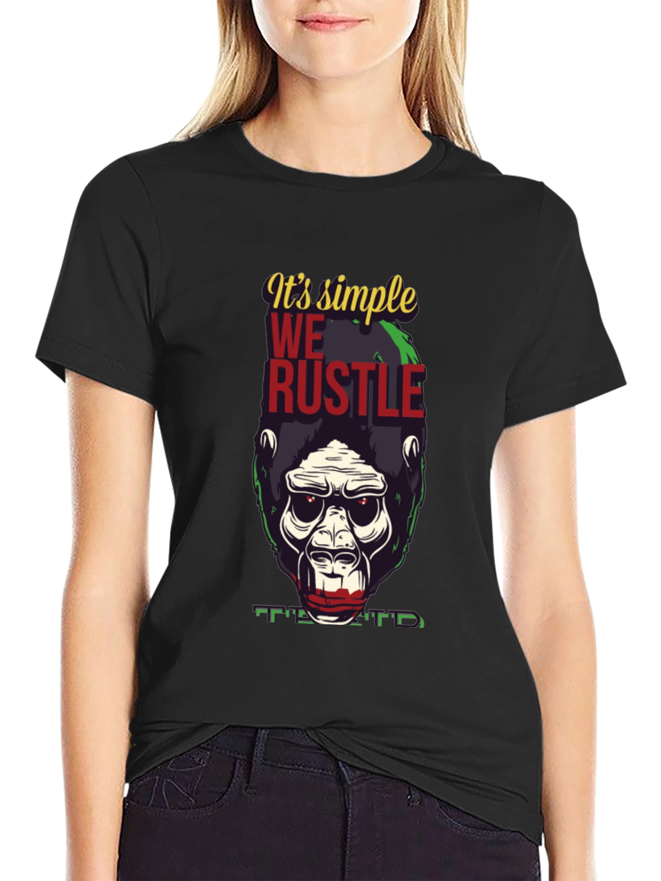 Its Simple We Rustle Gorilla T-Shirt