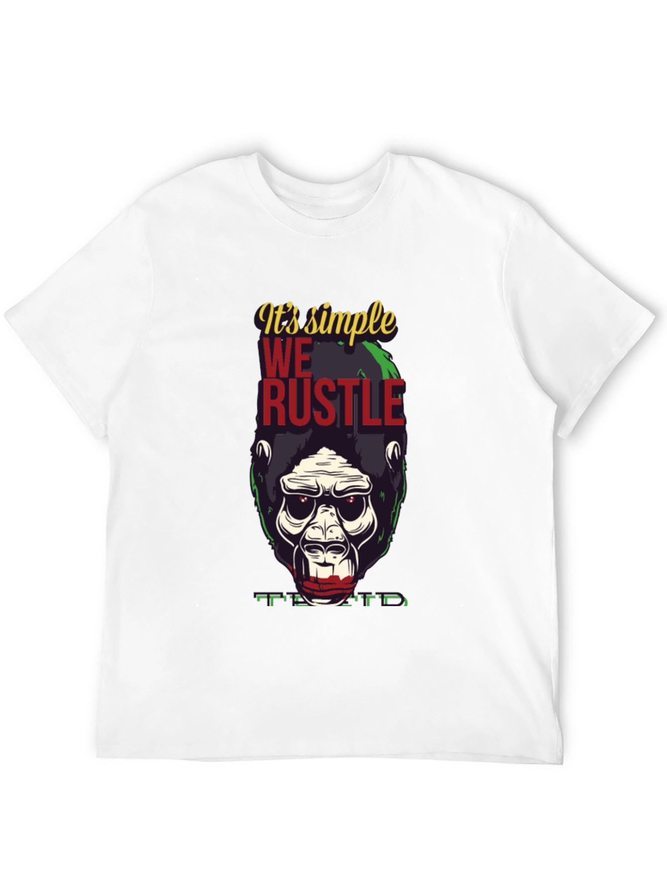 Its Simple We Rustle Gorilla T-Shirt