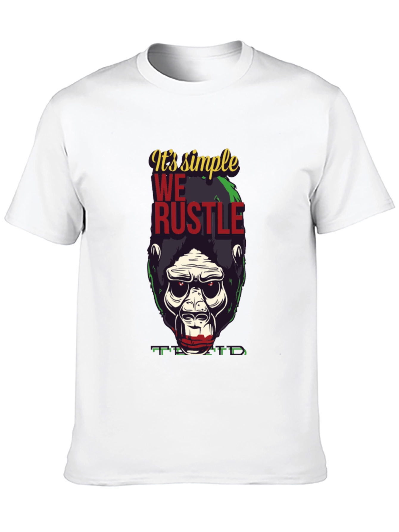 Its Simple We Rustle Gorilla T-Shirt