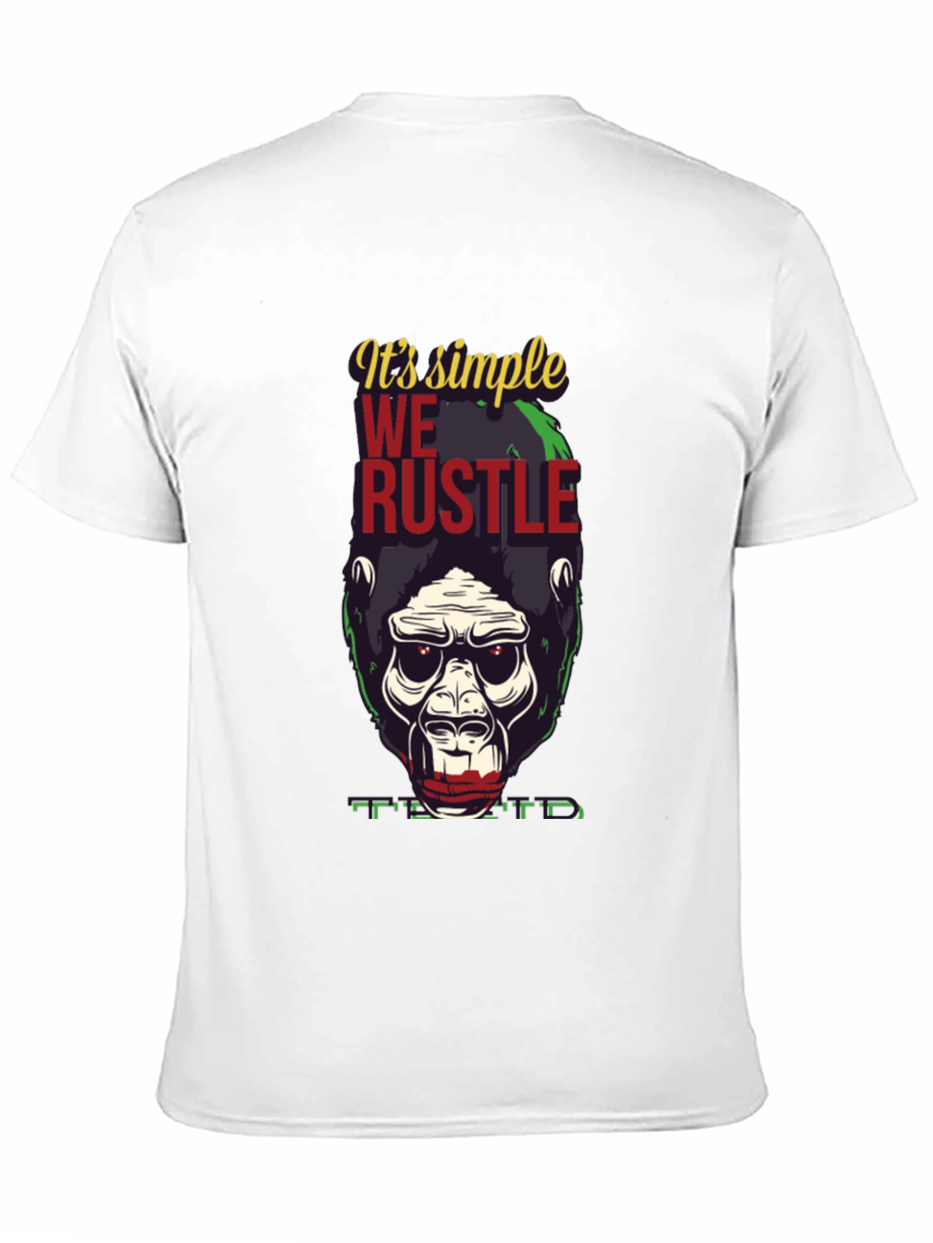 Its Simple We Rustle Gorilla T-Shirt