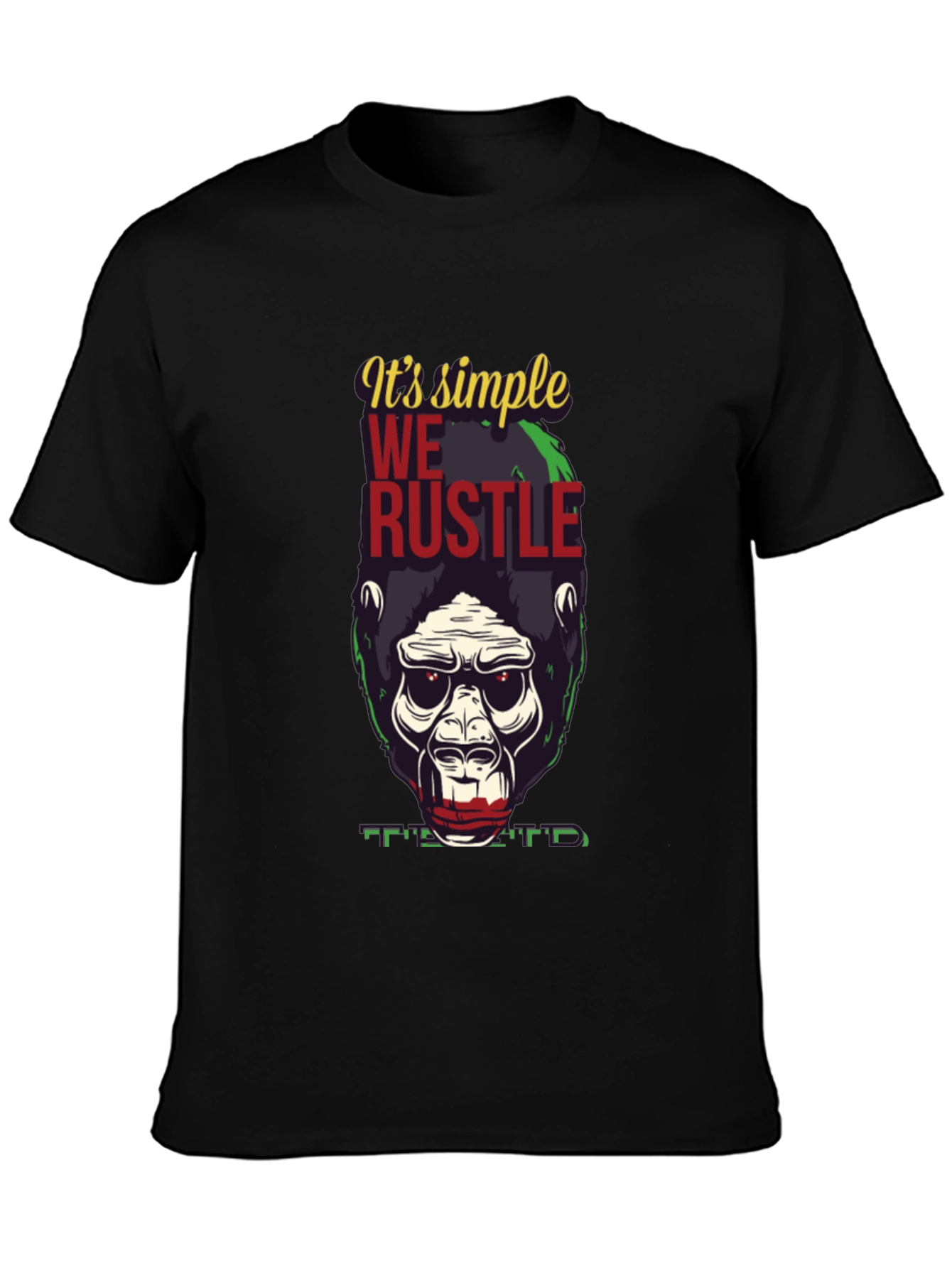 Its Simple We Rustle Gorilla T-Shirt