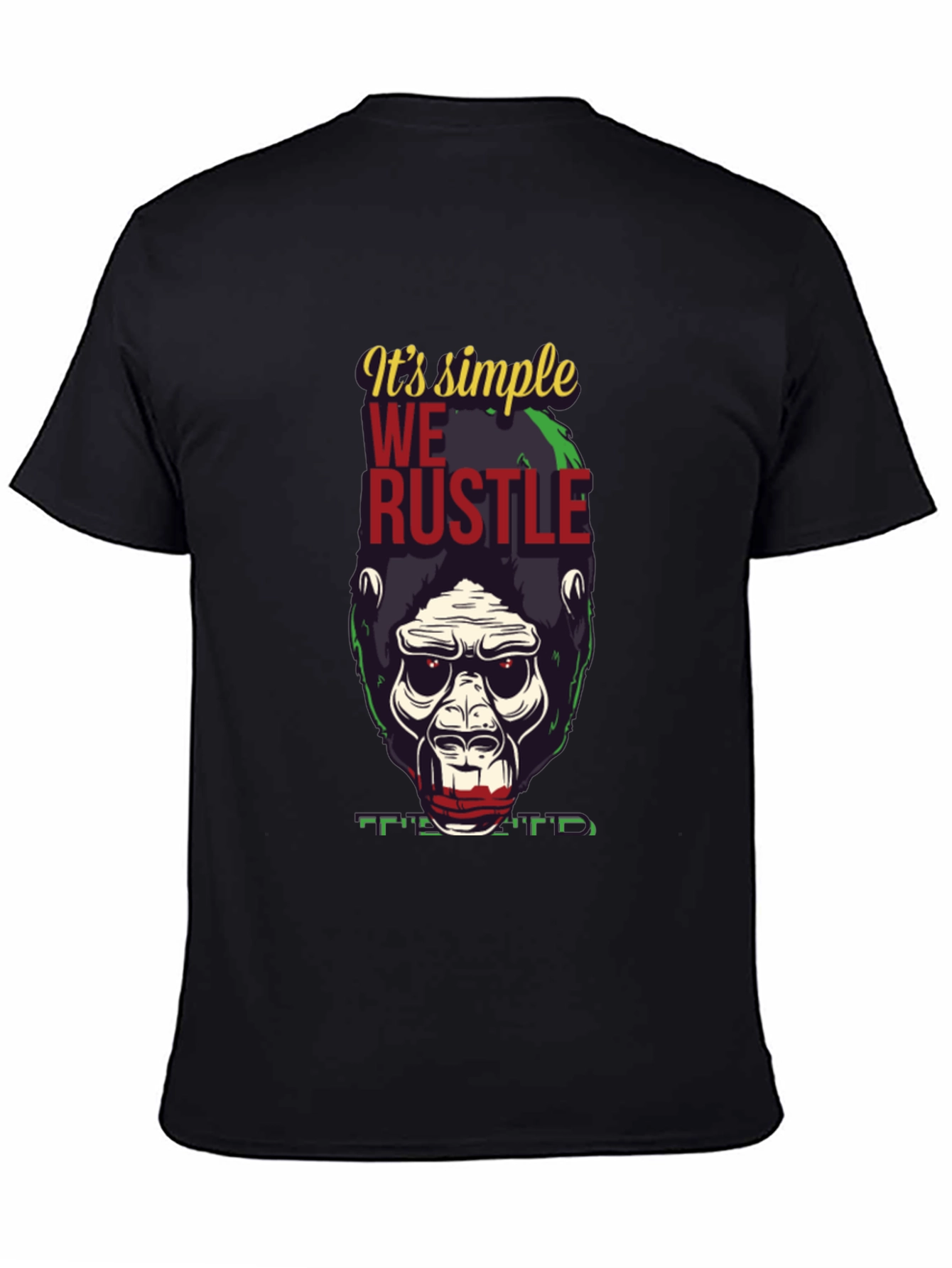 Its Simple We Rustle Gorilla T-Shirt