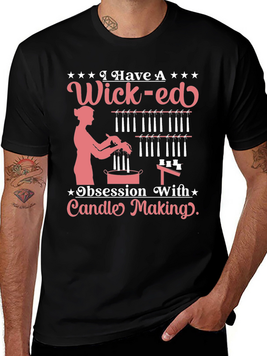 Wick-ed Obsession Candle Making T-Shirt