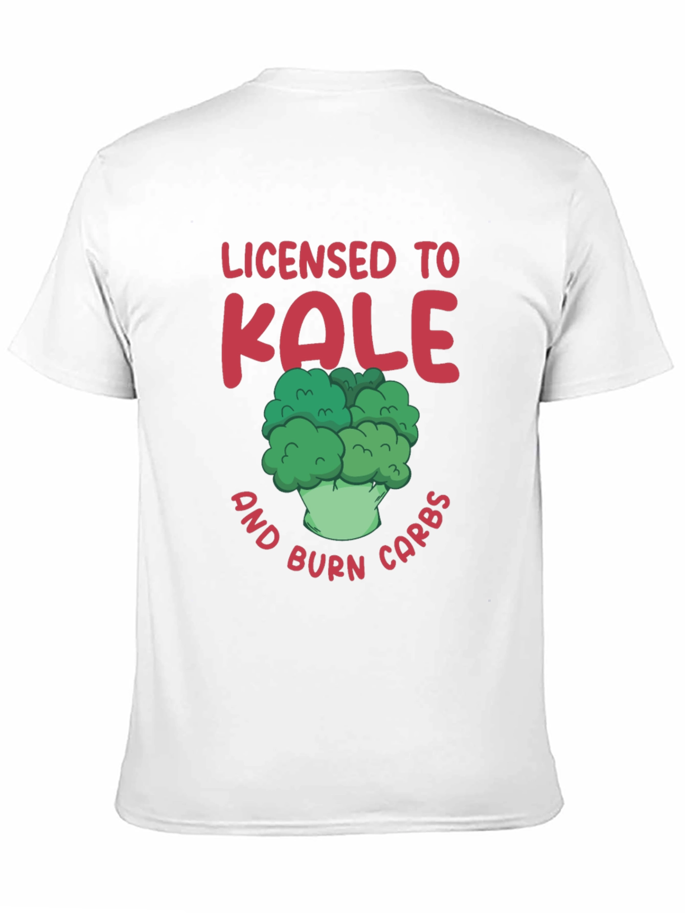 Licensed to Kale T-Shirt - Burn Carbs!
