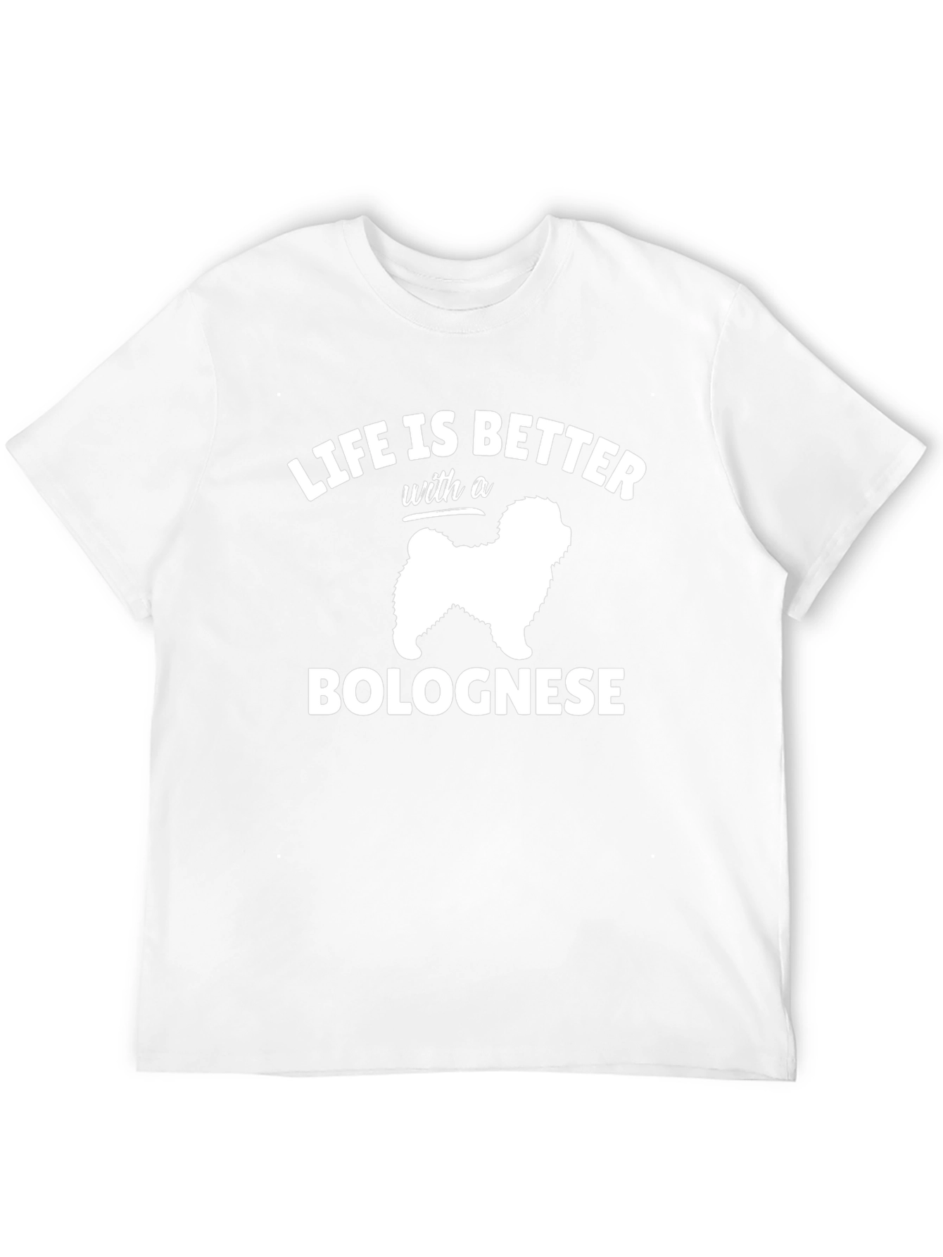 Life is Better with a Bolognese T-Shirt