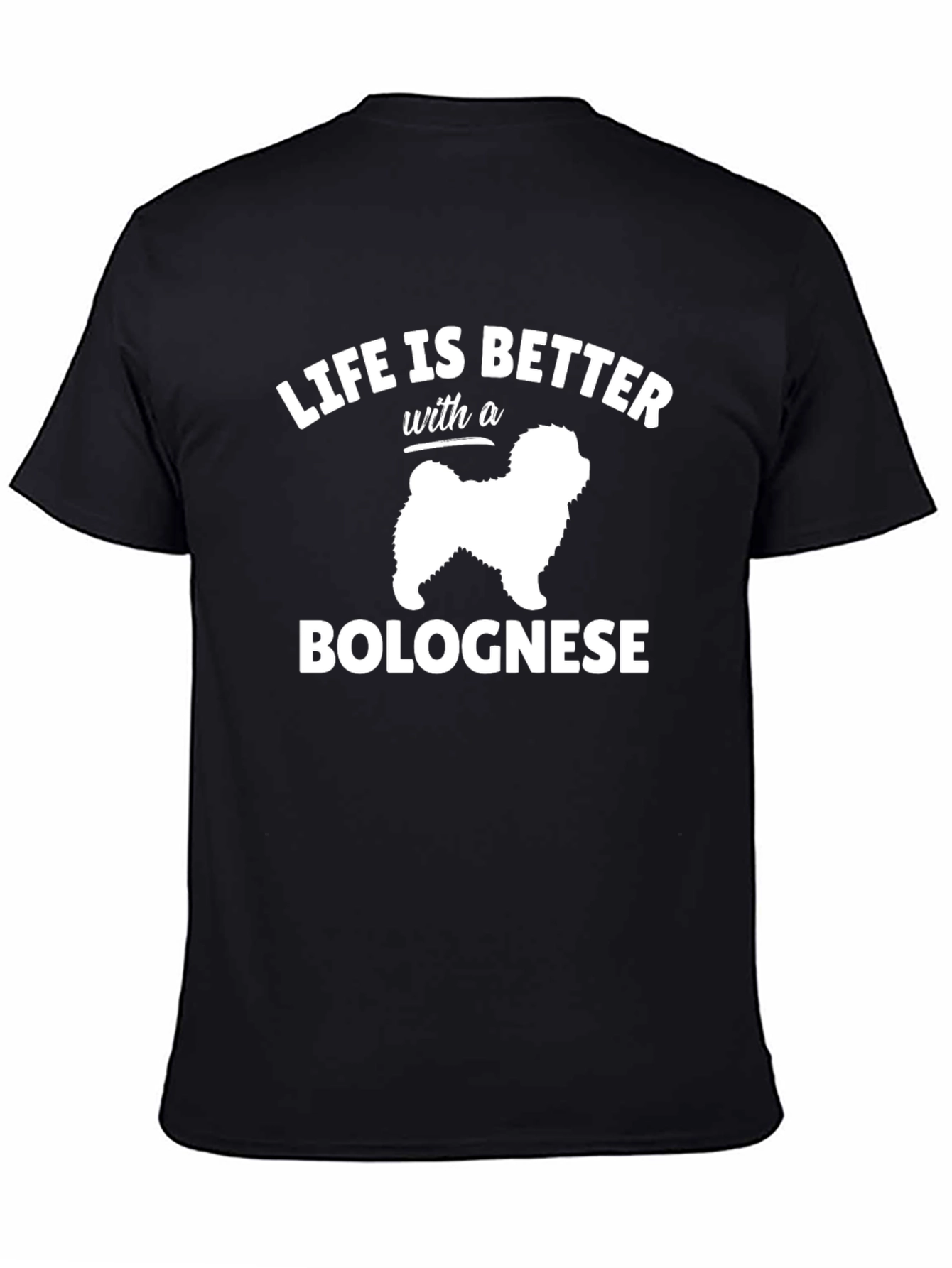 Life is Better with a Bolognese T-Shirt