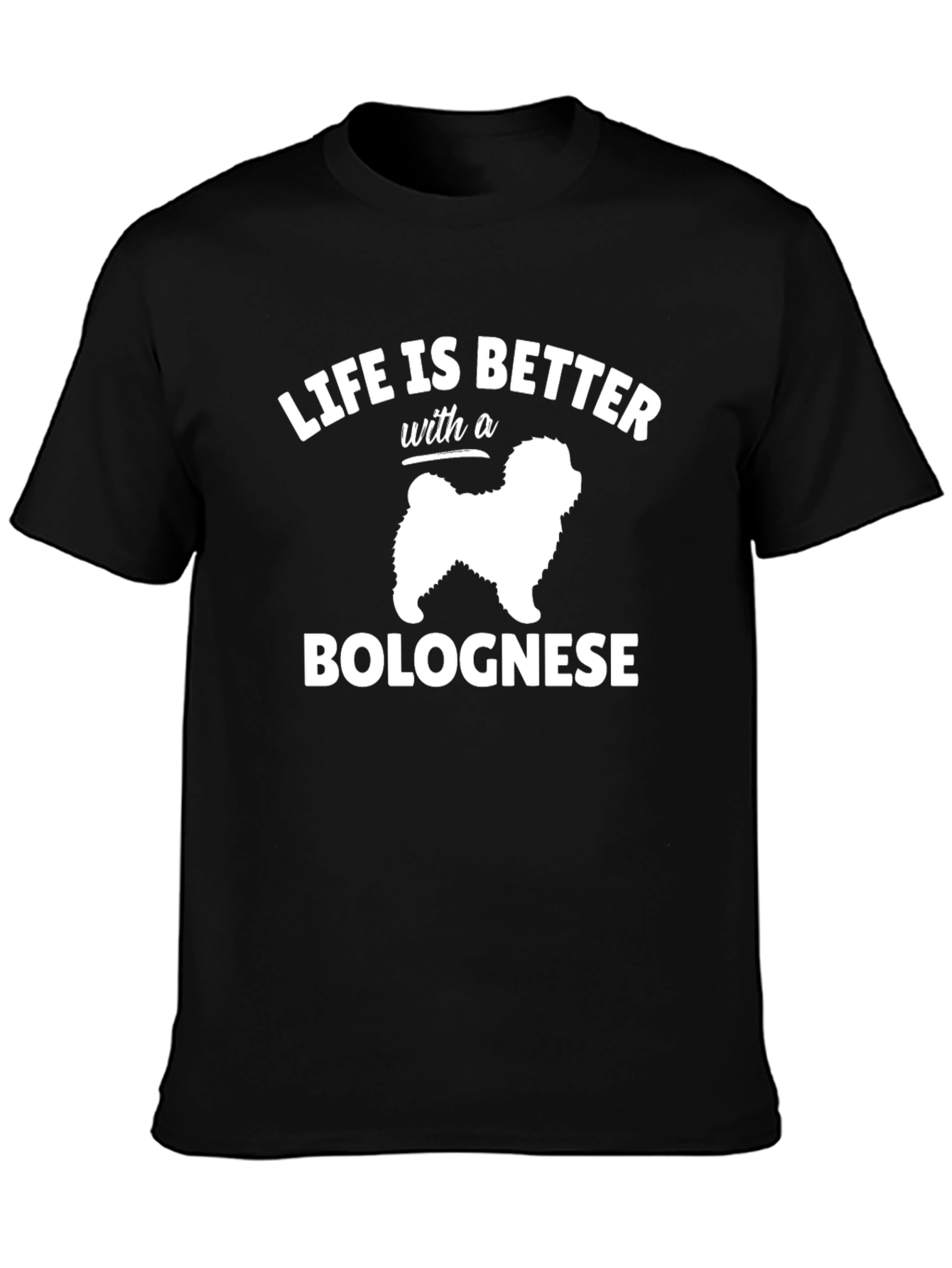 Life is Better with a Bolognese T-Shirt