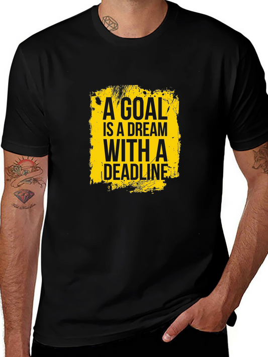 Motivational T-Shirt - A Goal is a Dream With a Deadline