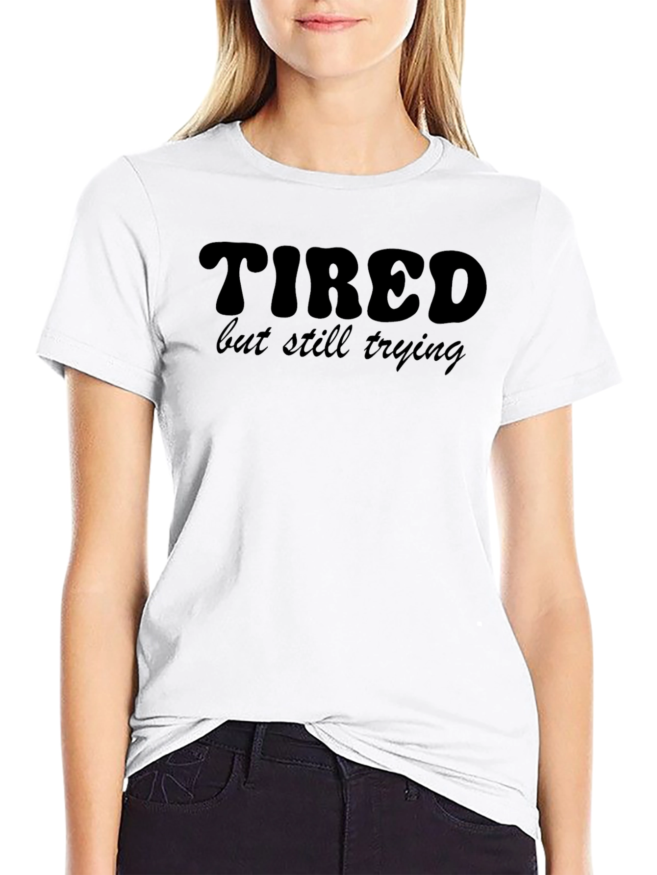 Tired But Still Trying Graphic T-Shirt - Black