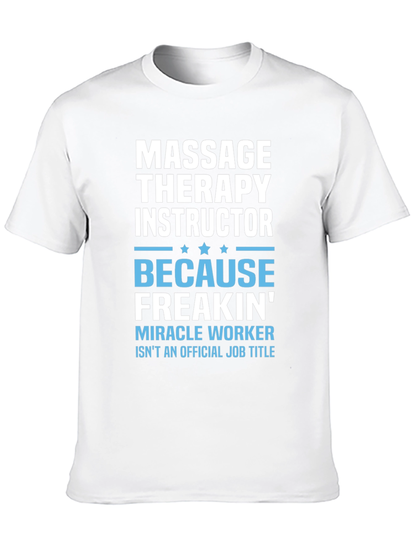 Massage Therapy Instructor Funny T-Shirt