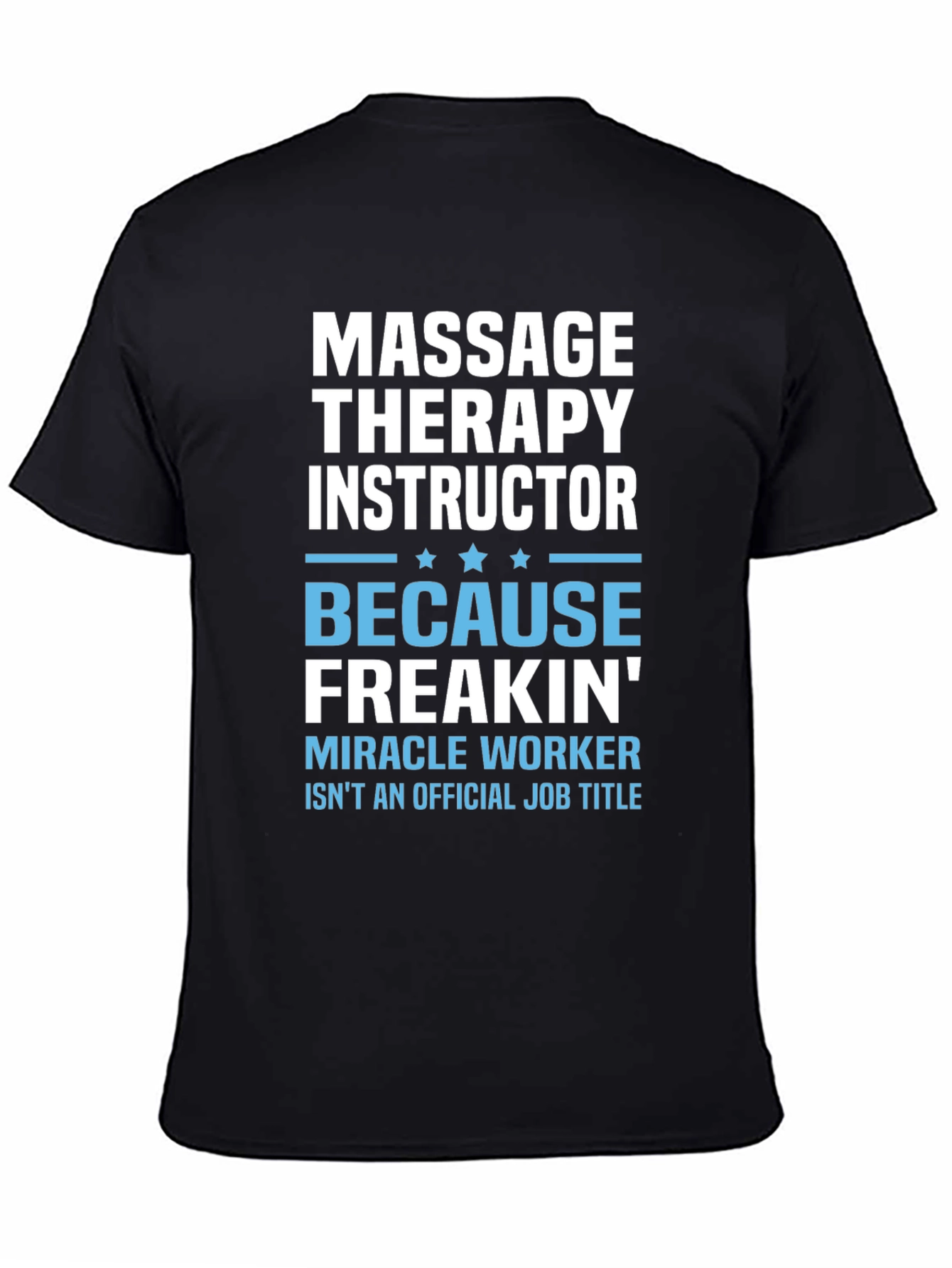 Massage Therapy Instructor Funny T-Shirt