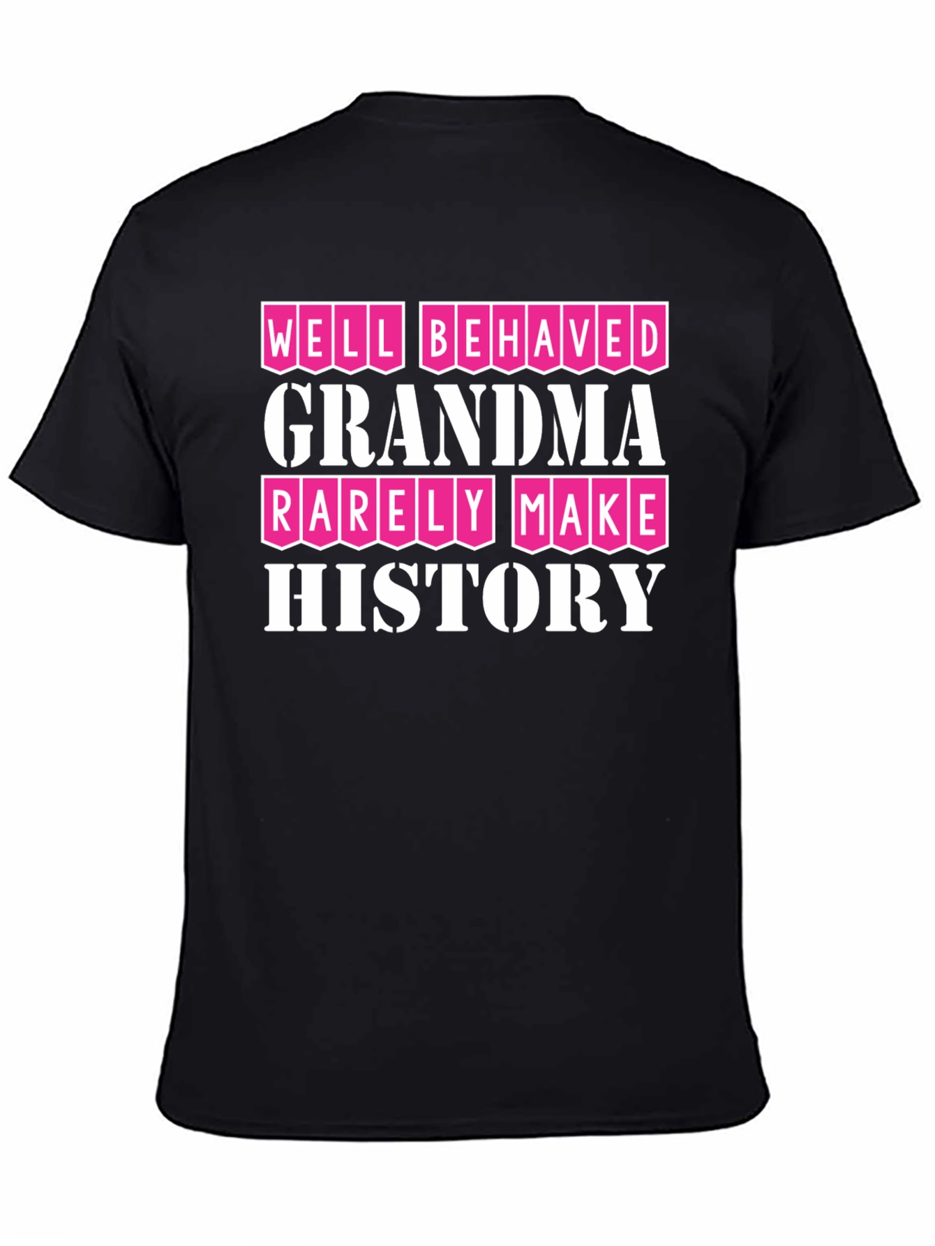 Well Behaved Grandmas T-Shirt - Funny Grandma Tee