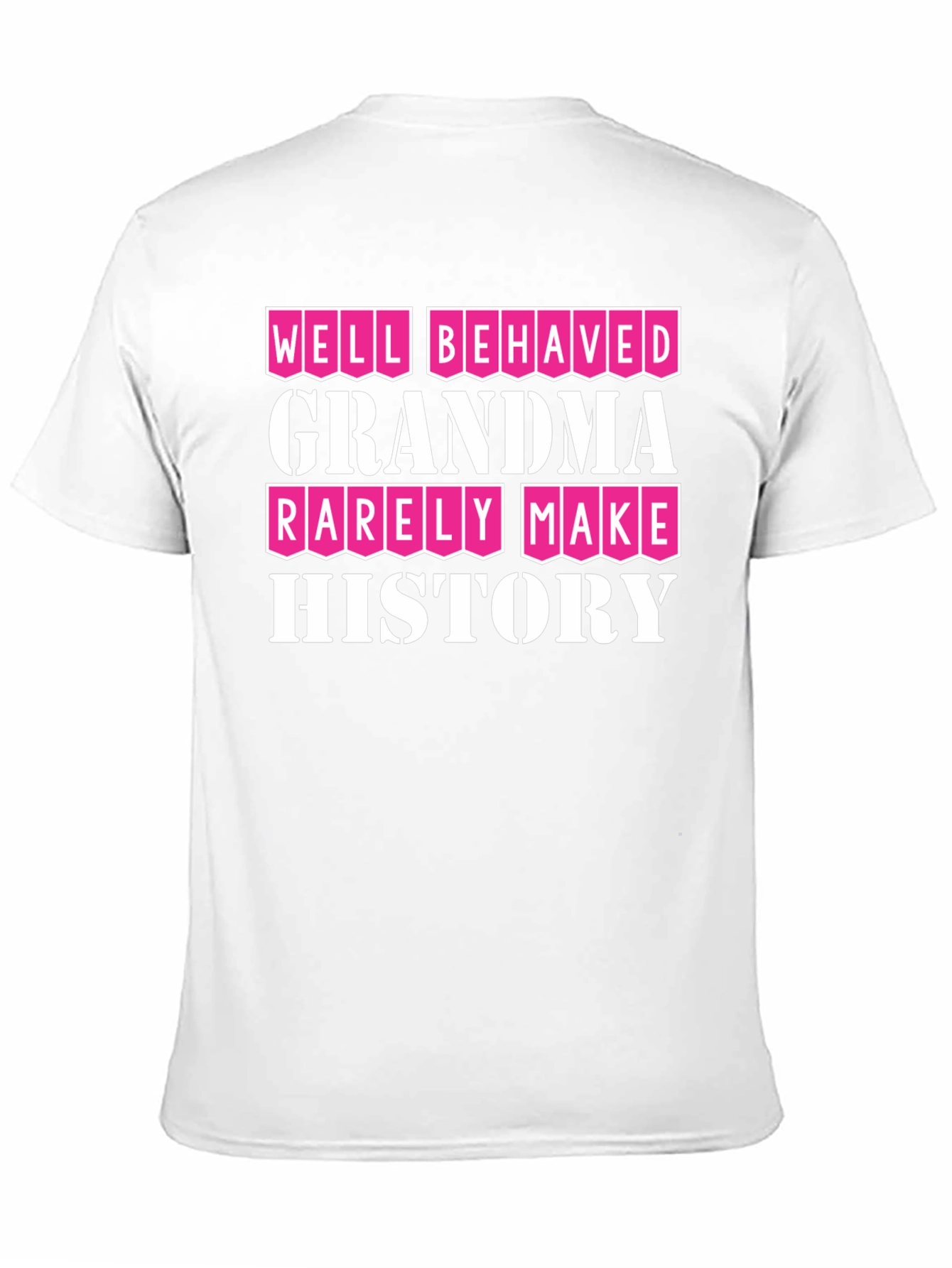 Well Behaved Grandmas T-Shirt - Funny Grandma Tee