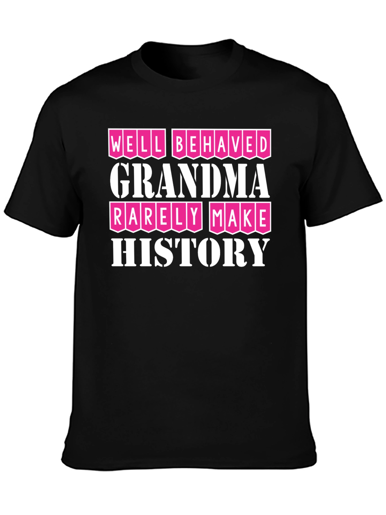 Well Behaved Grandmas T-Shirt - Funny Grandma Tee