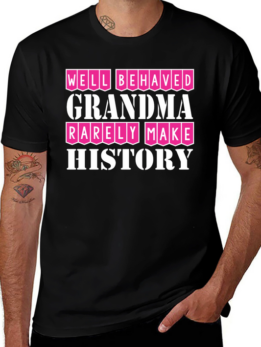 Well Behaved Grandmas T-Shirt - Funny Grandma Tee