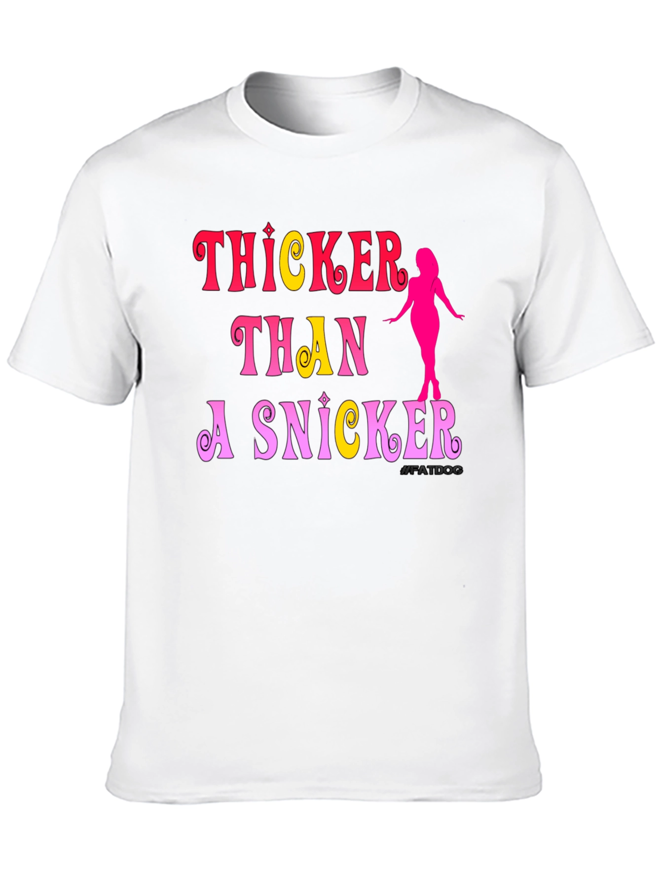 Thicker Than a Snicker T-Shirt