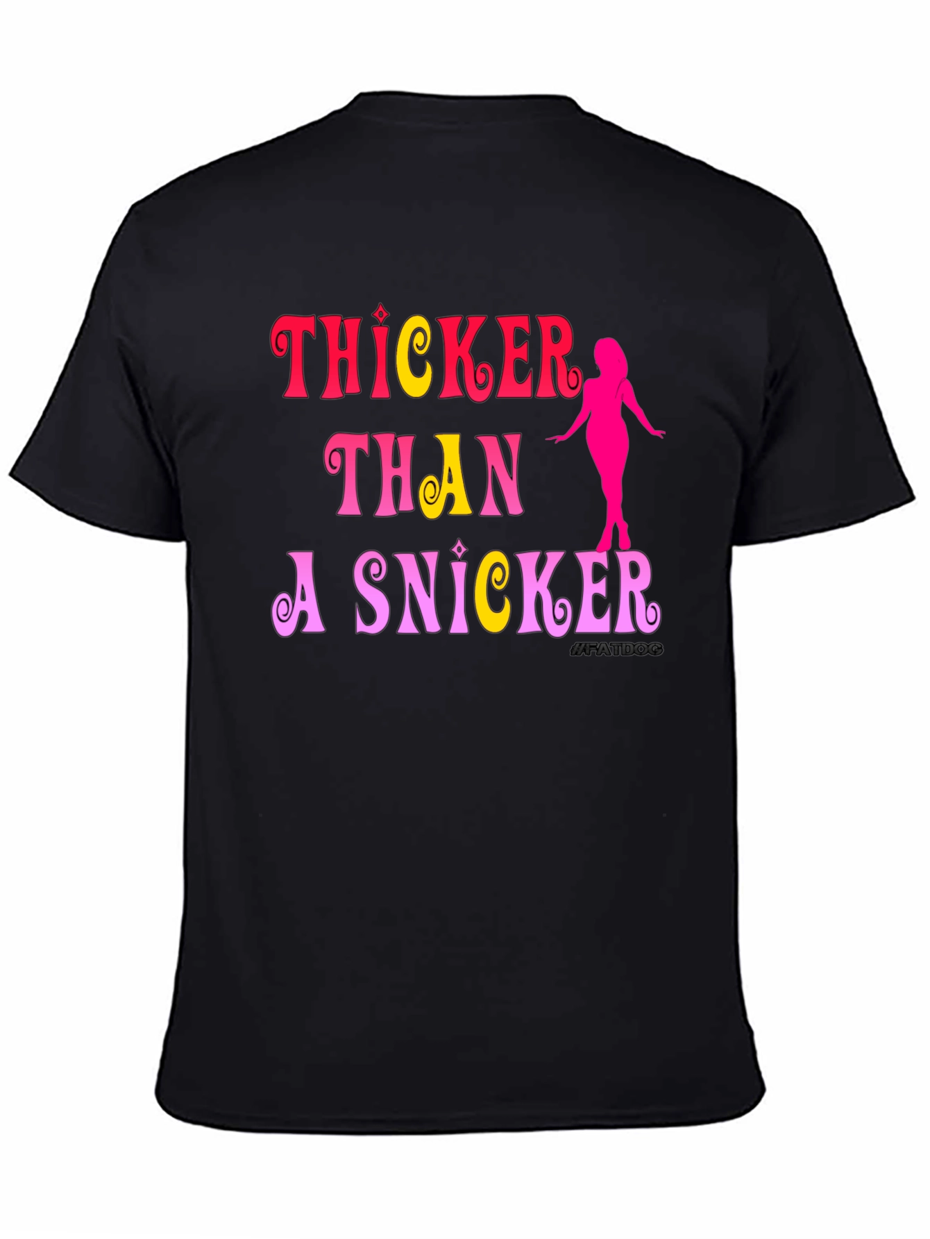 Thicker Than a Snicker T-Shirt