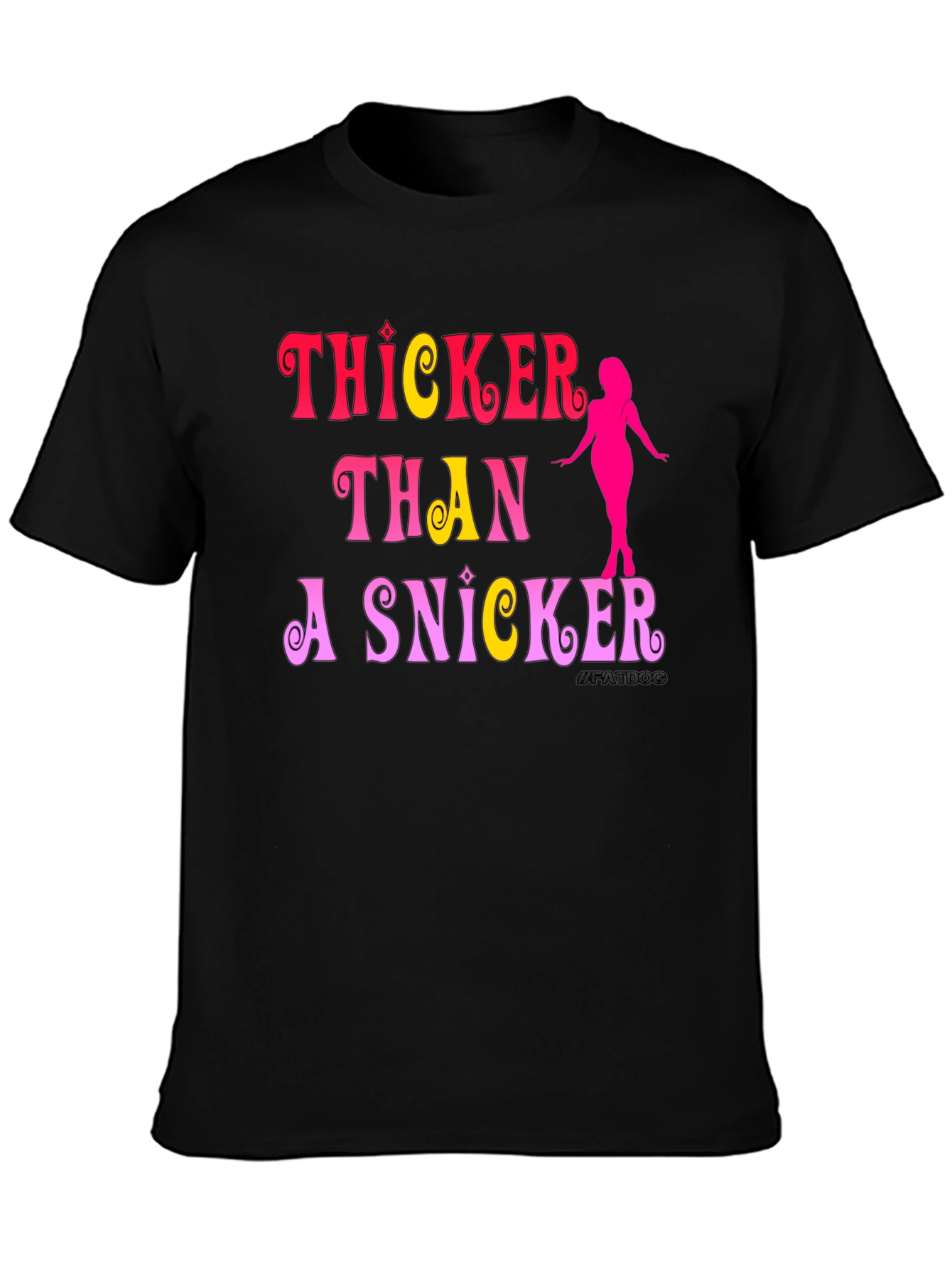 Thicker Than a Snicker T-Shirt