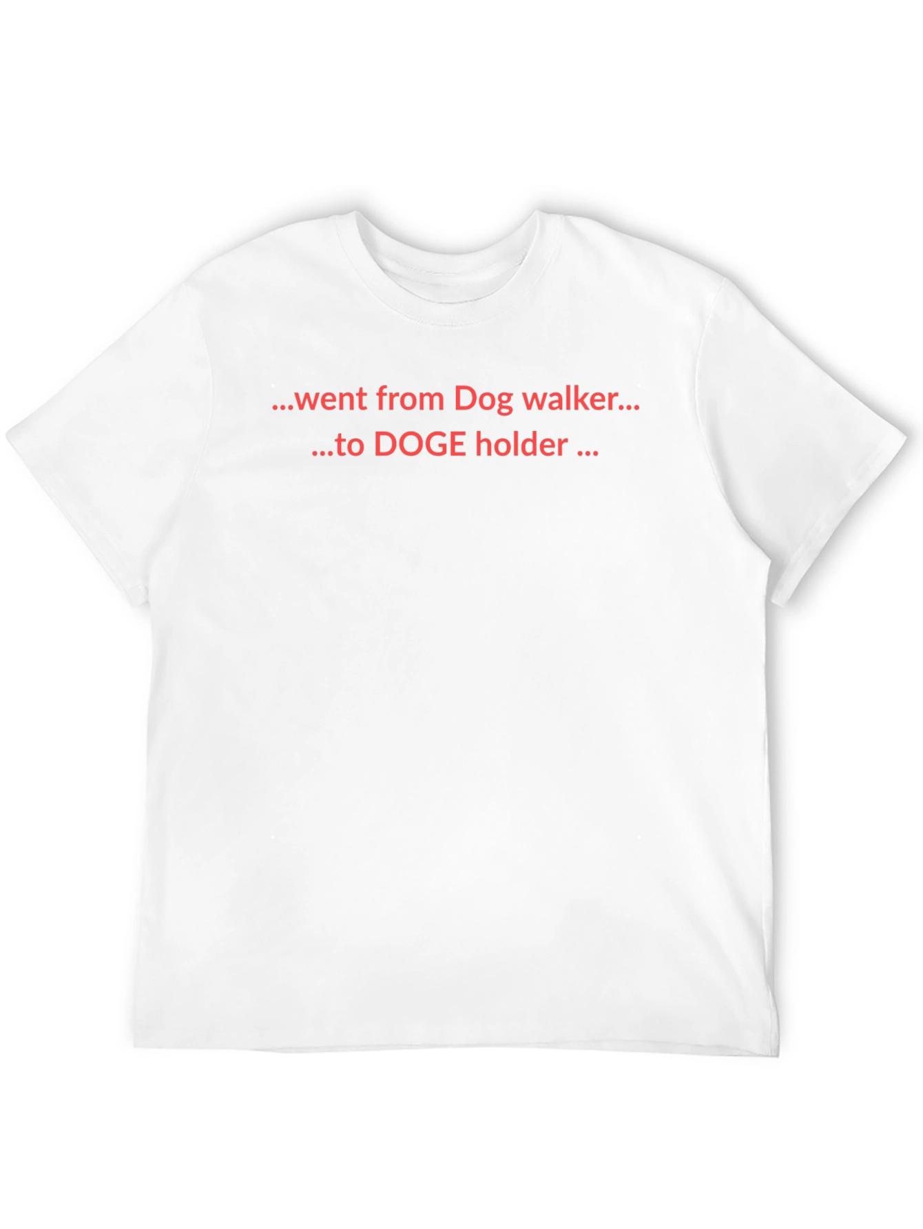 Doge Holder T-Shirt