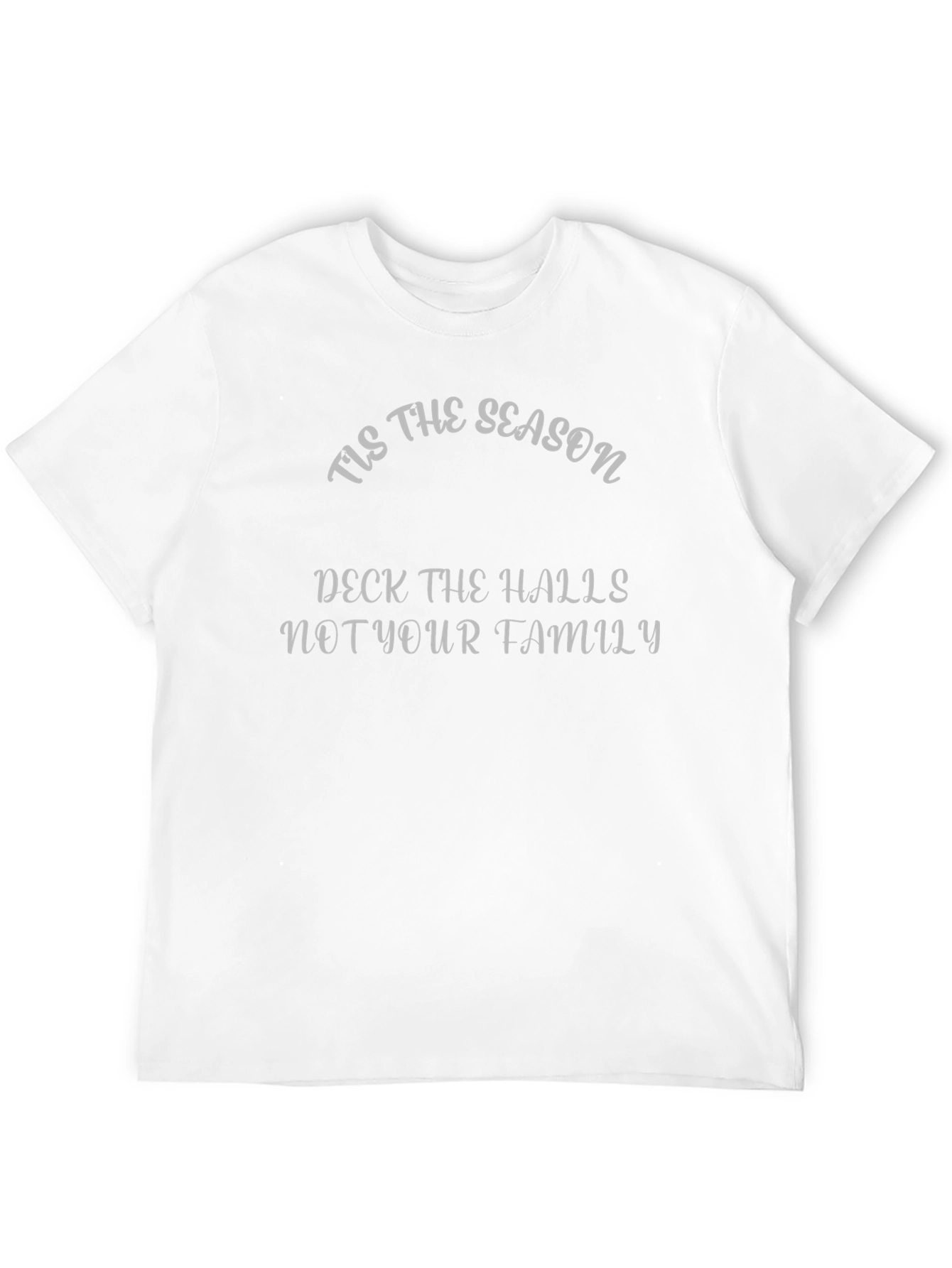 Tis The Season Sarcastic Holiday Tee