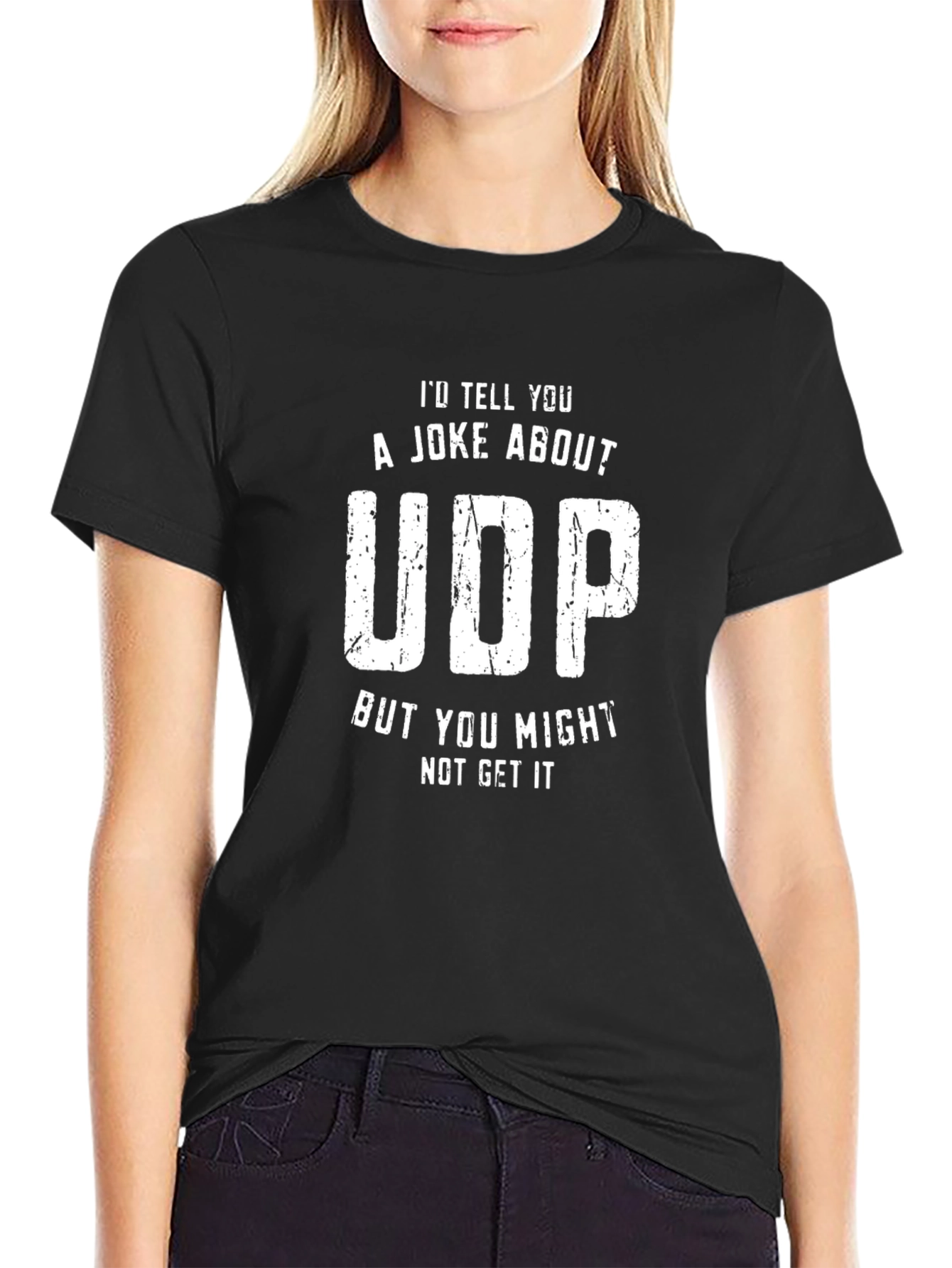 Funny UDP T-Shirt - You Might Not Get It!