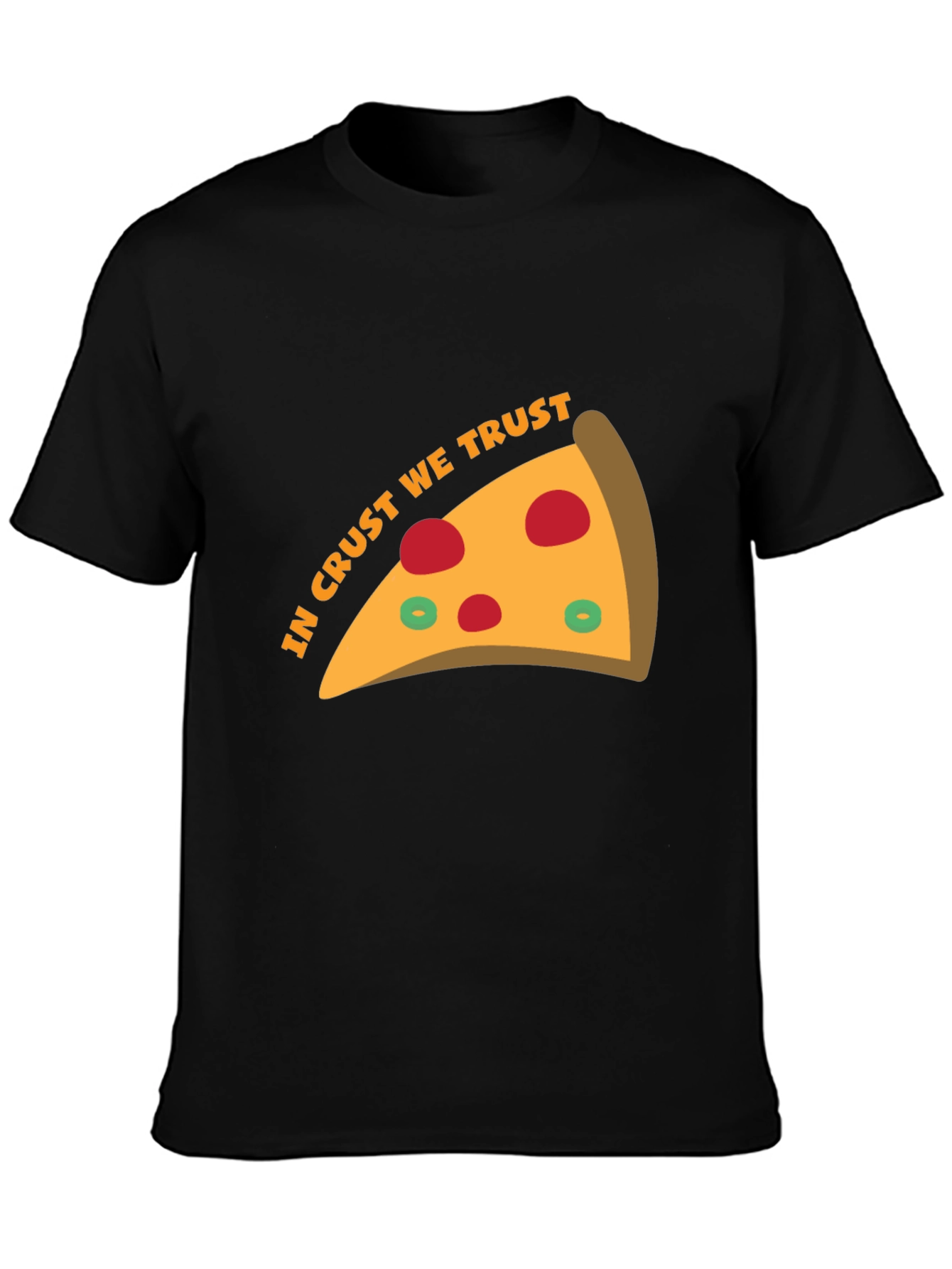 In Crust We Trust Pizza T-Shirt