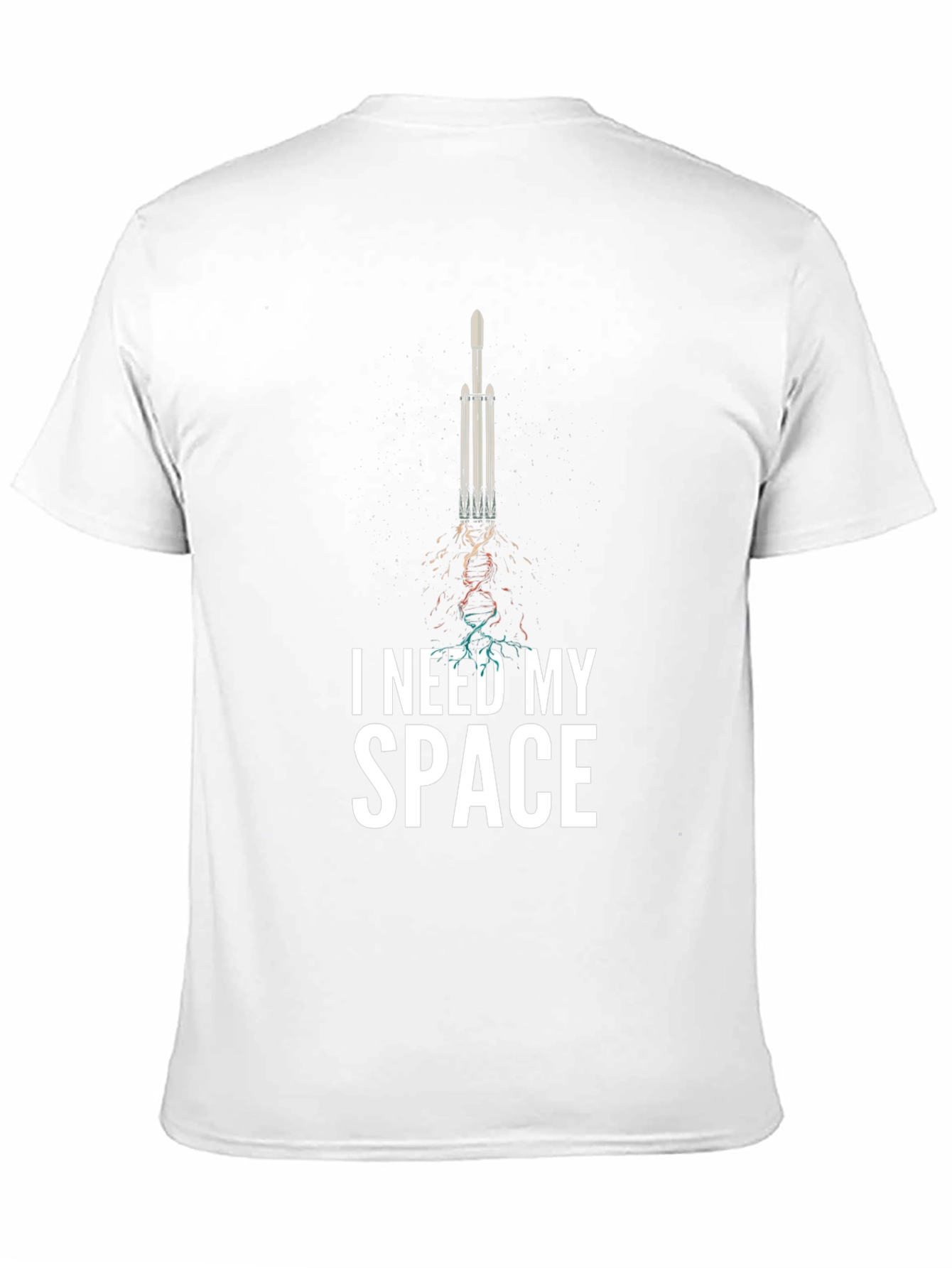 I Need My Space Rocket T-Shirt