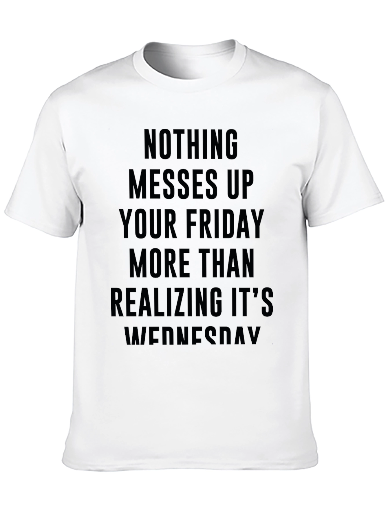 Funny Wednesday Realization Mens Black T-Shirt