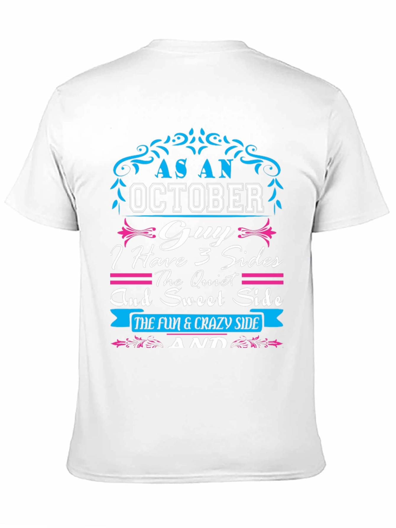 October Guy T-Shirt: 3 Sides Fun and Crazy