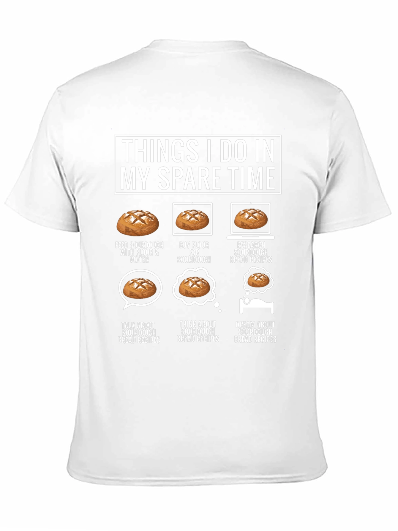 Sourdough Baker T-Shirt: Spare Time Bread Humor Tee