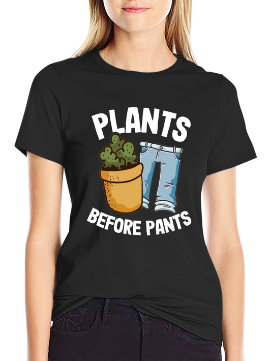 Plants Before Pants Graphic Tee