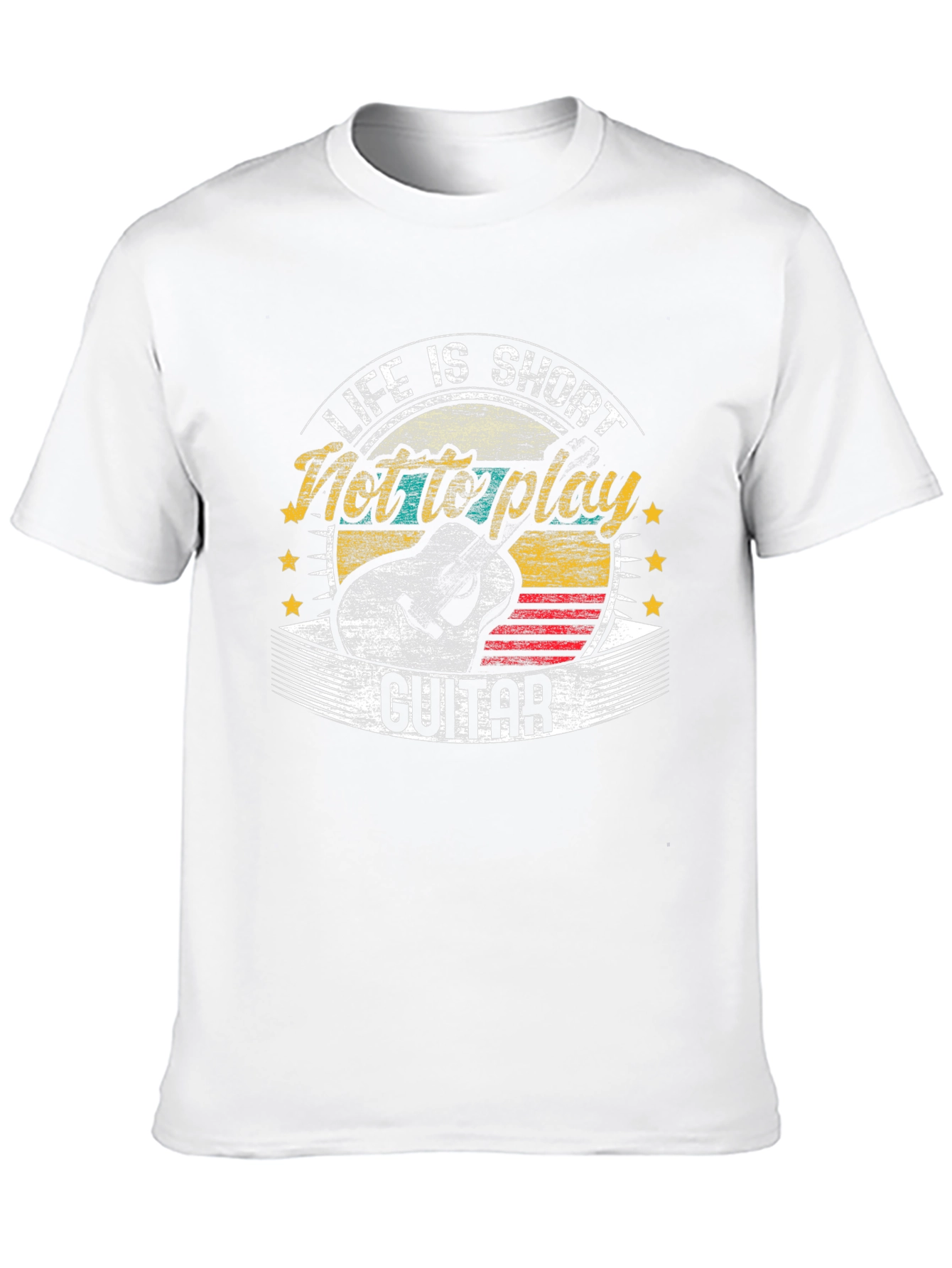 Life Is Short Not to Play Guitar T-Shirt