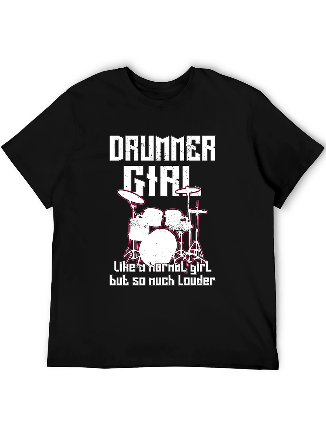 Drummer Girl T-Shirt - Loud and Proud!