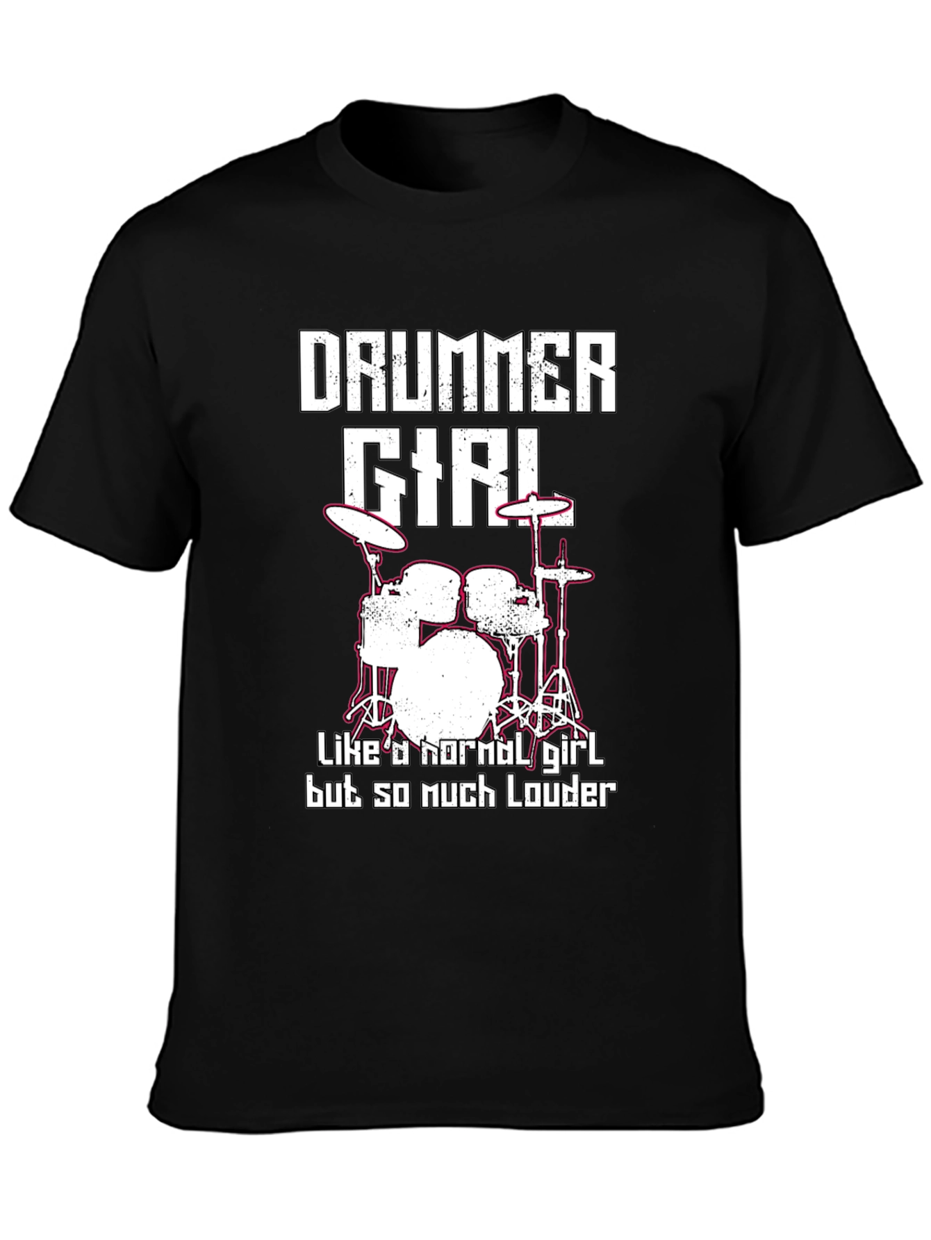 Drummer Girl T-Shirt - Loud and Proud!