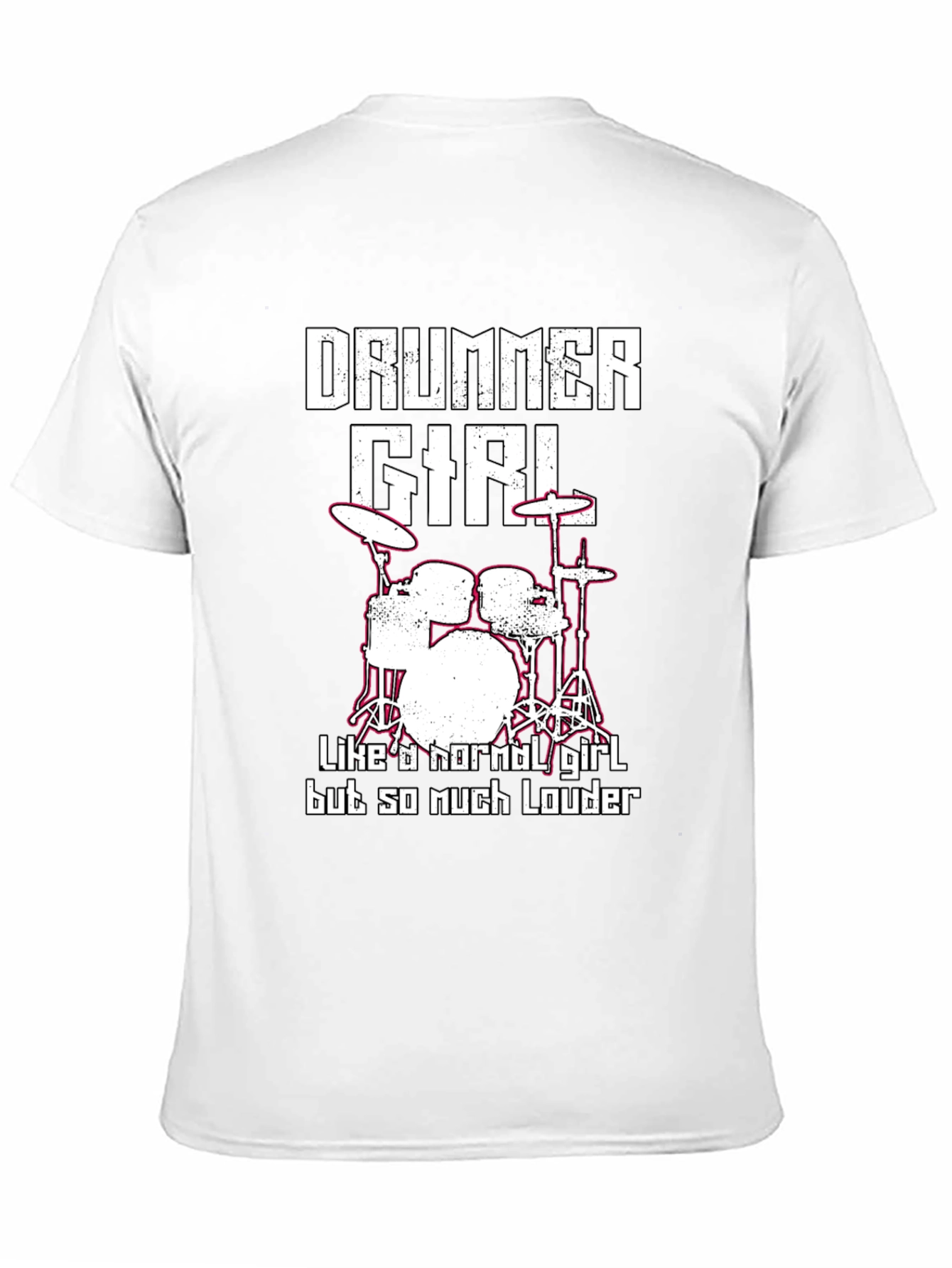 Drummer Girl T-Shirt - Loud and Proud!
