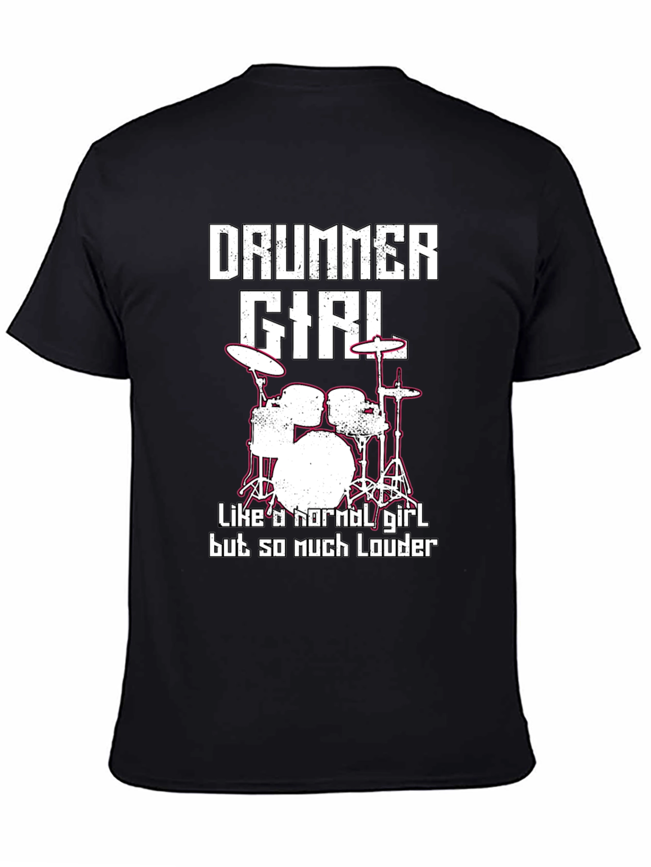 Drummer Girl T-Shirt - Loud and Proud!