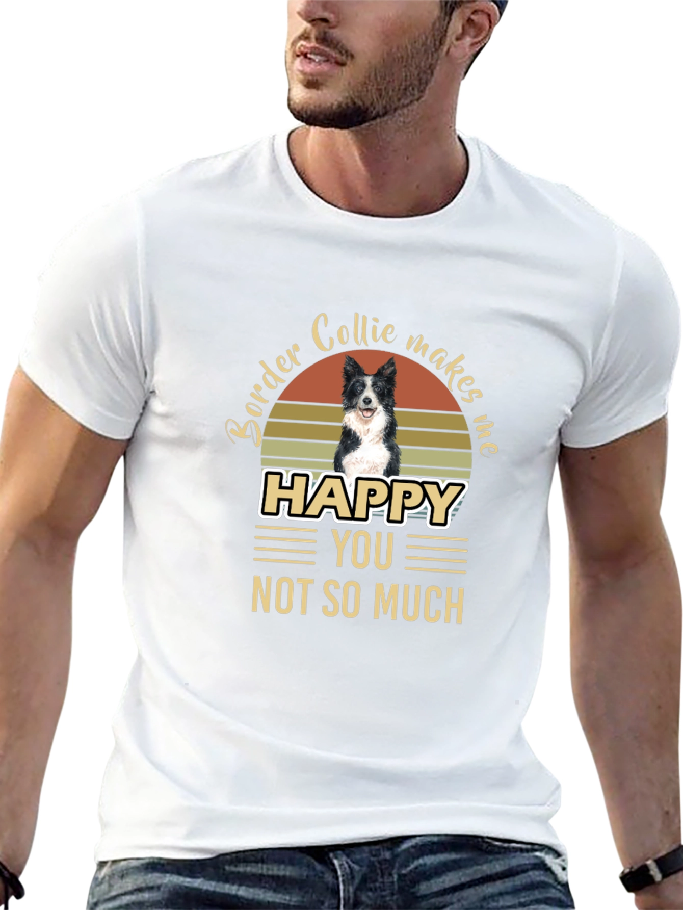 Border Collie Makes Me Happy T-Shirt