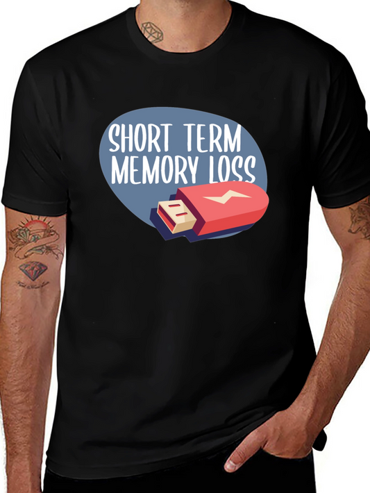 Short Term Memory Loss T-Shirt - Funny Novelty Tee