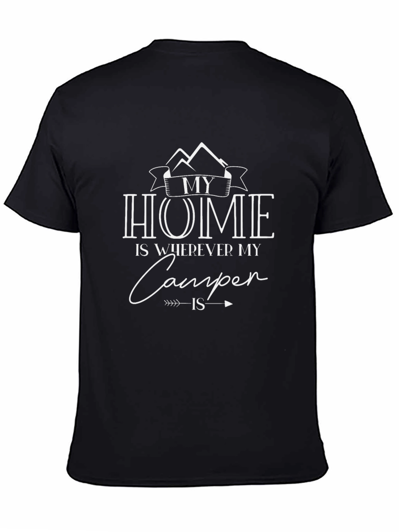 Home Is Where My Camper Is T-Shirt