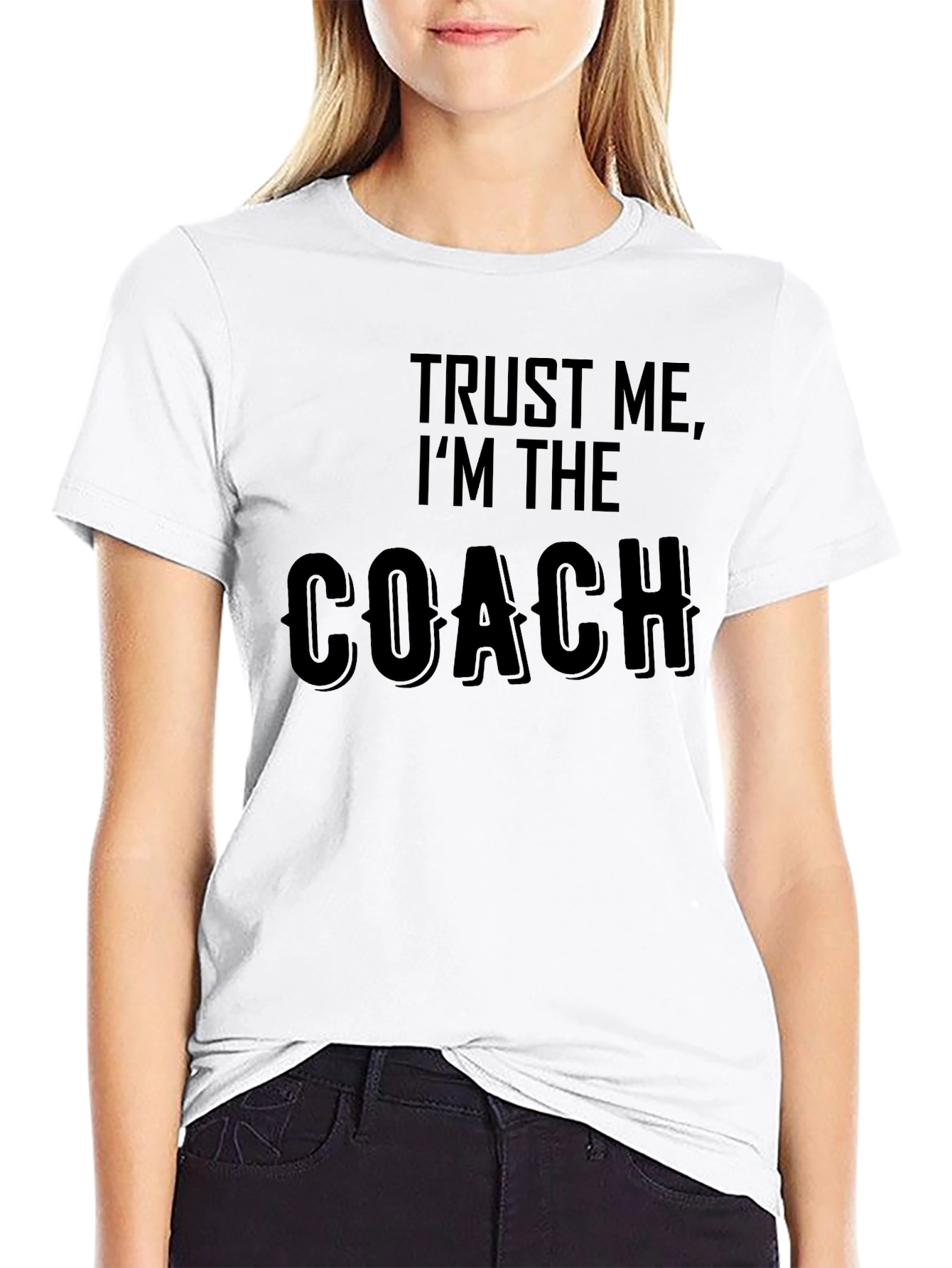 Trust Me Im the Coach Black T-Shirt